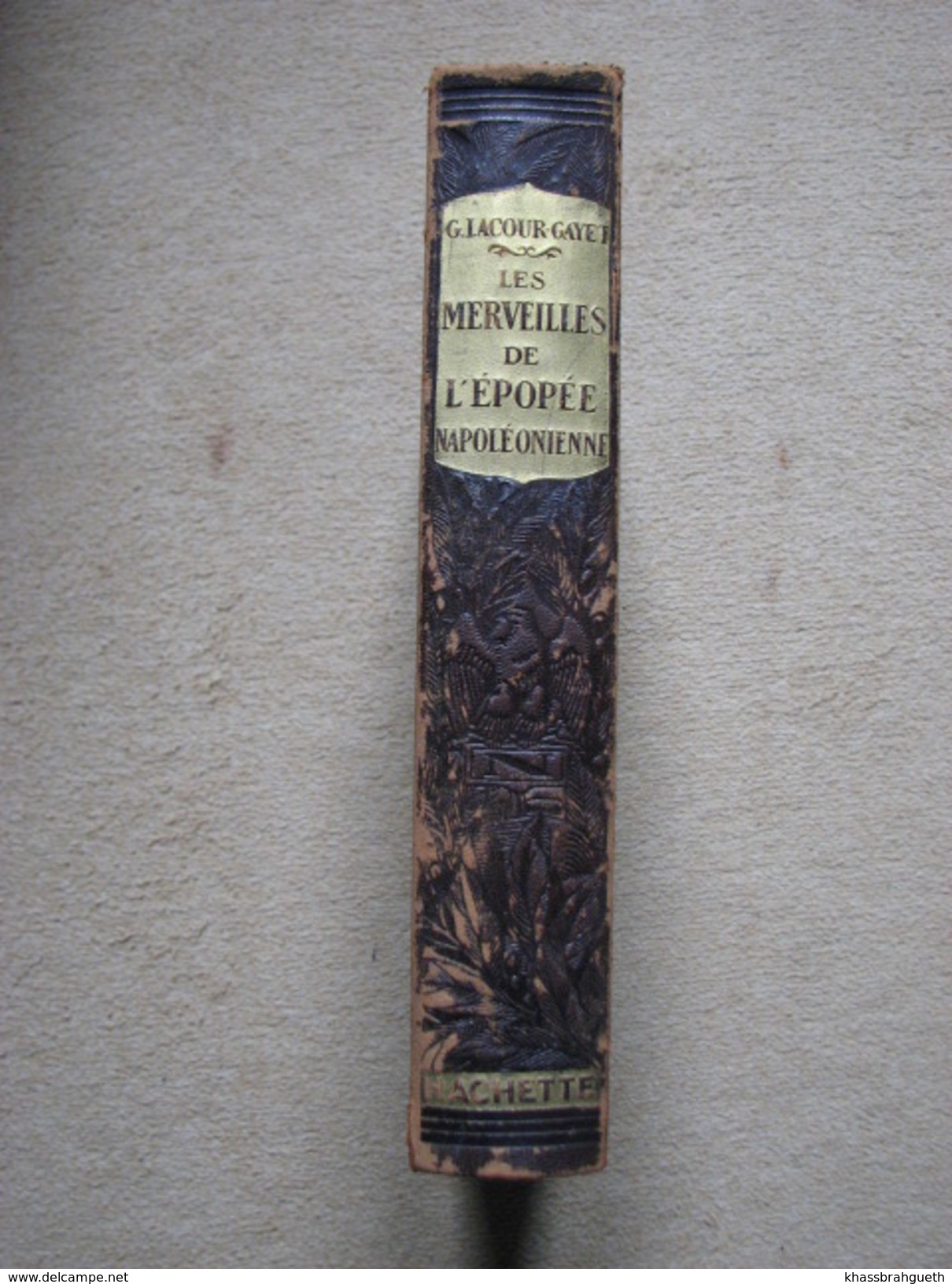 G.LACOUR-GAYET - MERVEILLES DE L'EPOPEE NAPOLEONIENNE - HACHETTE (1921) - Encyclopédies