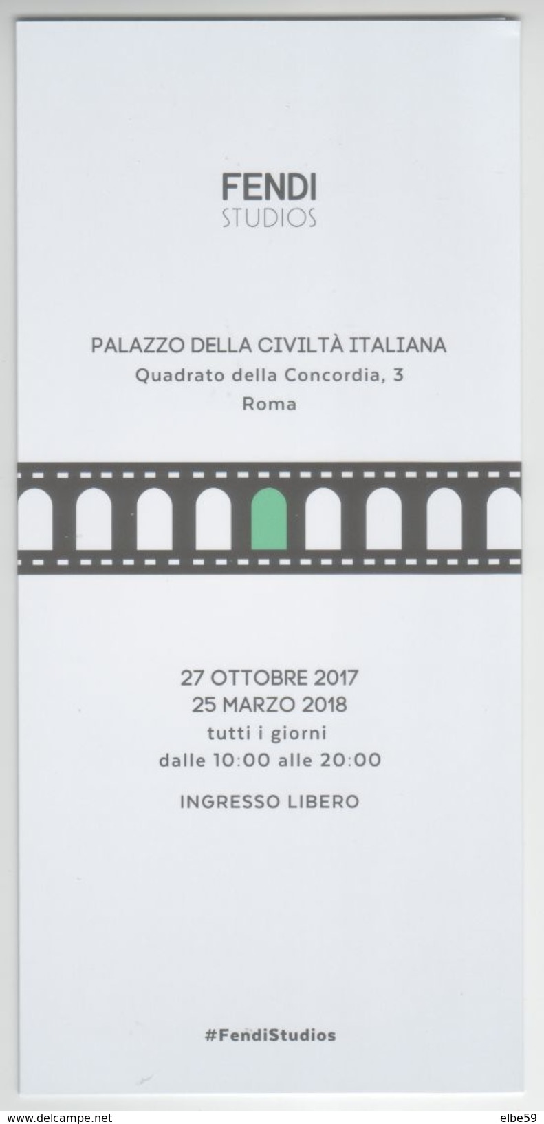 Roma, 2017, EUR, Palazzo Della Civiltà Italiana, Dépliant + Biglietto D'ingresso, Mostra FENDI Studios, 2017-2018 - Programmi