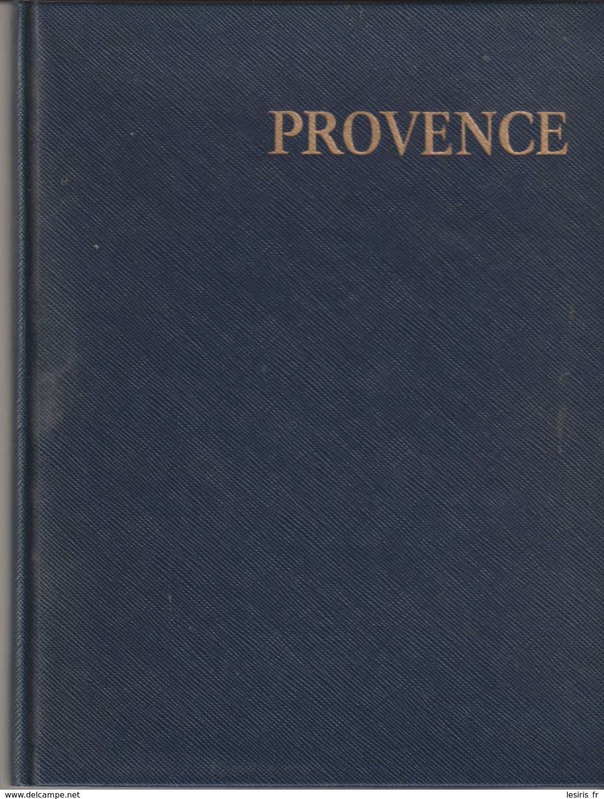 PROVENCE - PRESENTATION JEAN GIONO -GEORGES MONMARCHE - PHOTOGRAPHIES GERARD MAUROIS -GUIDES BLEUS - HACHETTE - Geografía