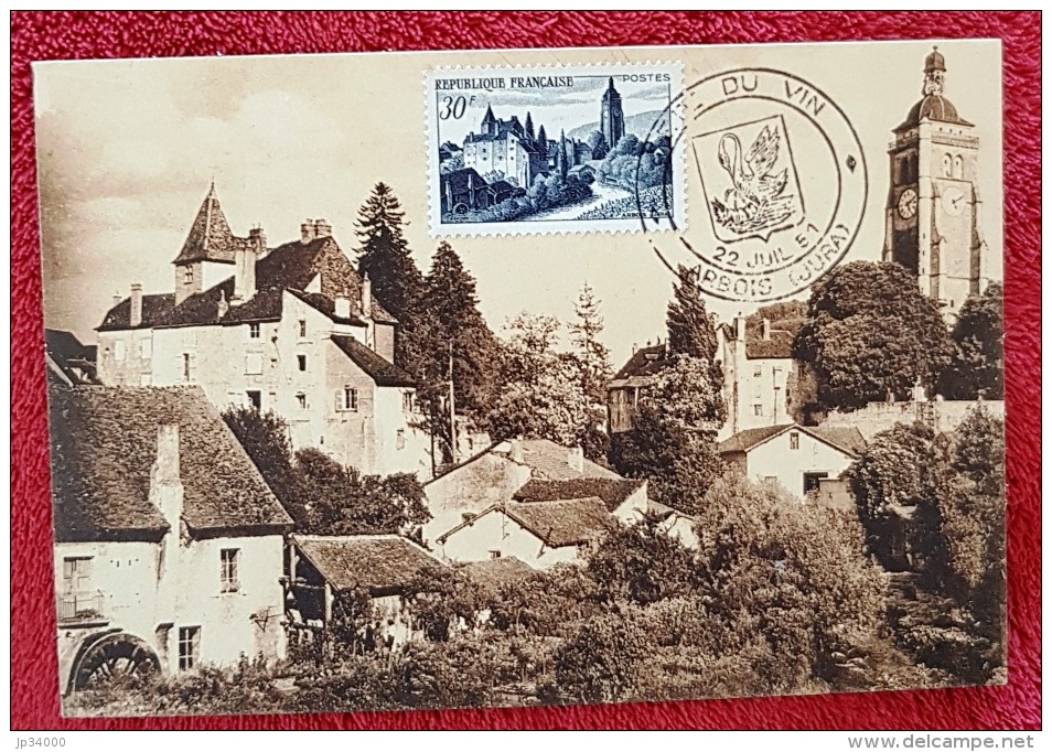 FRANCE Vigne Et Vin, N°905 Vue D'Arbois Chateau (castle) 22/07/1951 Achet A Date Temporaire Fete Du Vin - Vins & Alcools