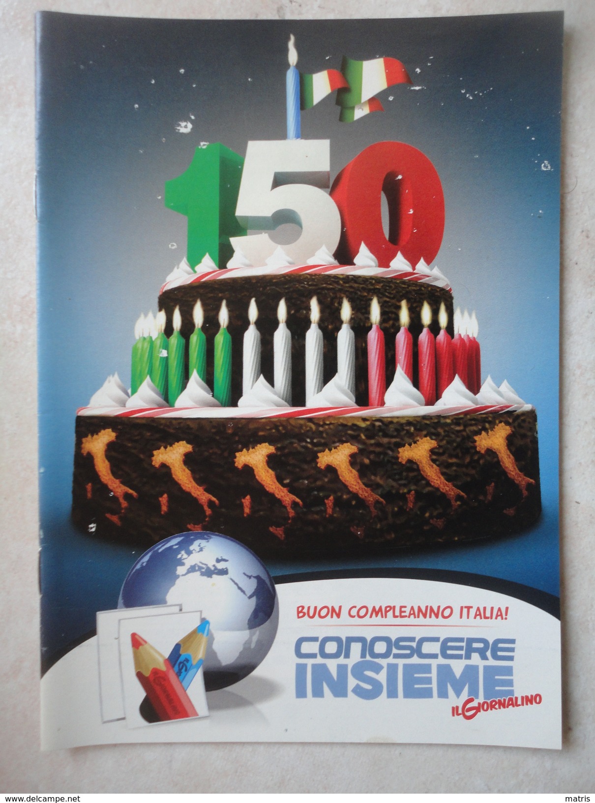 Conoscere Insieme - Opuscoli - 150 Compleanno Italia, Accadde Quel Giorno, Frasi Per Occasione - IL GIORNALINO SAN PAOLO - Autres Accessoires