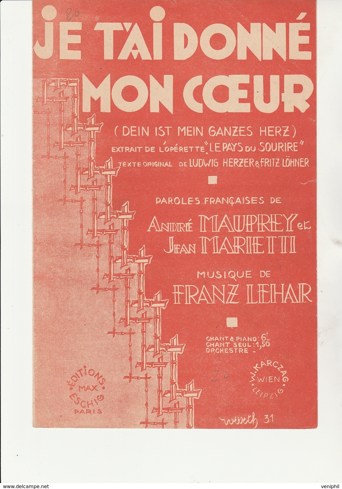 PARTITION - JE T'AI DONNE MON COEUR -EXTRAIT DE L'OPERETTE "LE PAYS DU SOURIRE DE FRANZ LEHAR - Partitions Musicales Anciennes