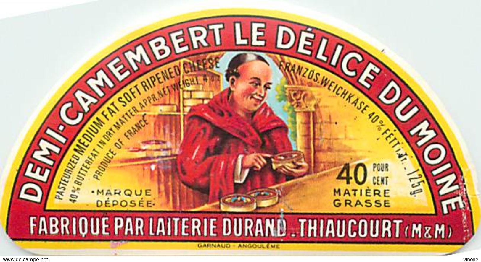 VP-18-168. ETIQUETTE DE FROMAGE.  FABRIQUE EN MEURTHE ET MOSELLE. DEMI CAMEMBERT LE DELICE DU MONDE. THIAUCOURT. - Fromage