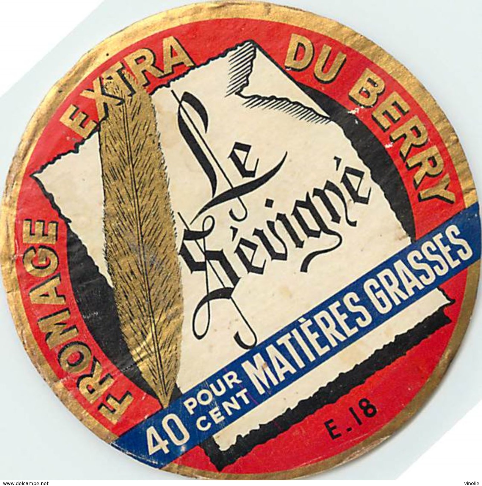 VP-18-187. ETIQUETTE DE FROMAGE.  FABRIQUE EN BERRY. CHER. LE SEVIGNE - Fromage