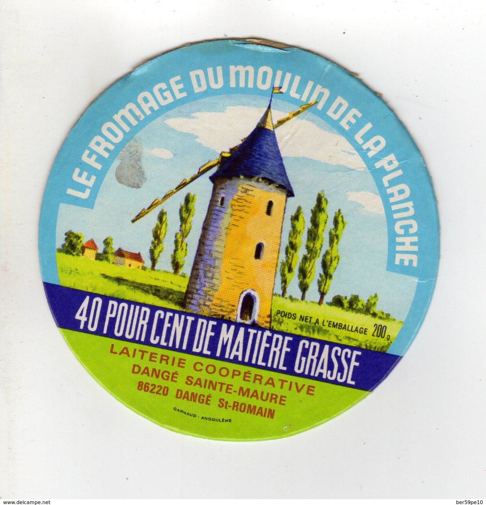 ETIQUETTE DE FROMAGE  LE FROMAGE DU MOULIN DE LA PLANCHE  FABRIQUE DANGE SAINTE-MAURE - Fromage