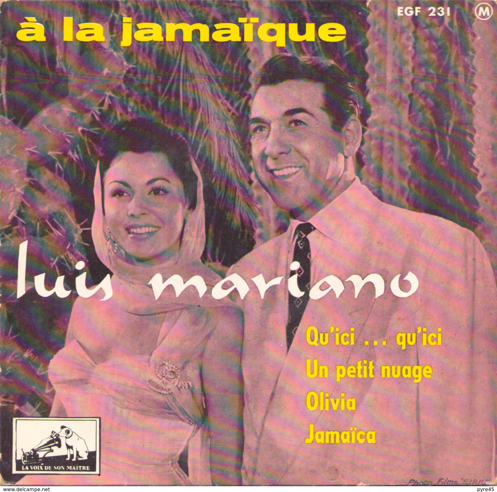 45 TOURS LUIS MARIANO DU FILM A LA JAMAIQUE PATHE 7 EGF 231 QU ICI QU ICI / UN PETIT NUAGE / OLIVIA / JAMAICA - Opera