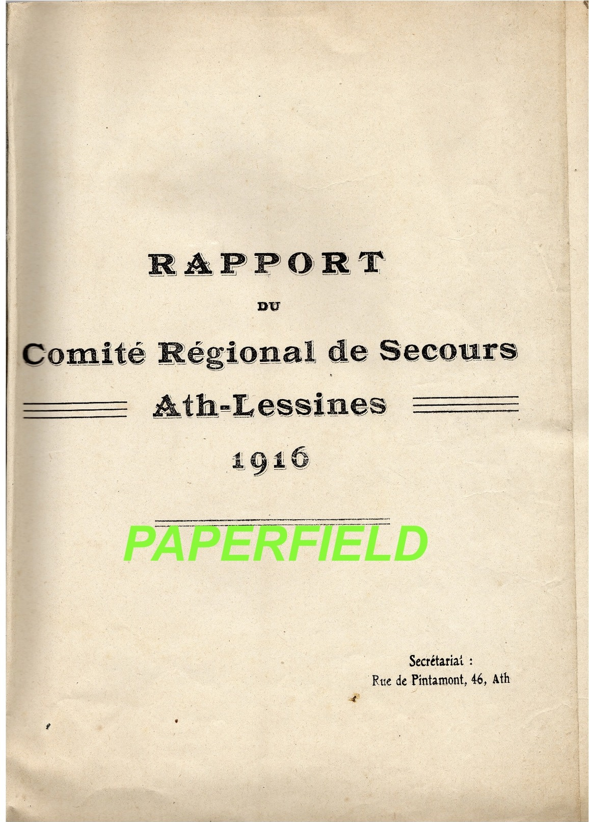 Comité Régional De Secours -ATH-LESSINES- Rapport 1916 - Exemplaire De BERNISSART- Concerne 74 Communes (V. Texte) - Historical Documents