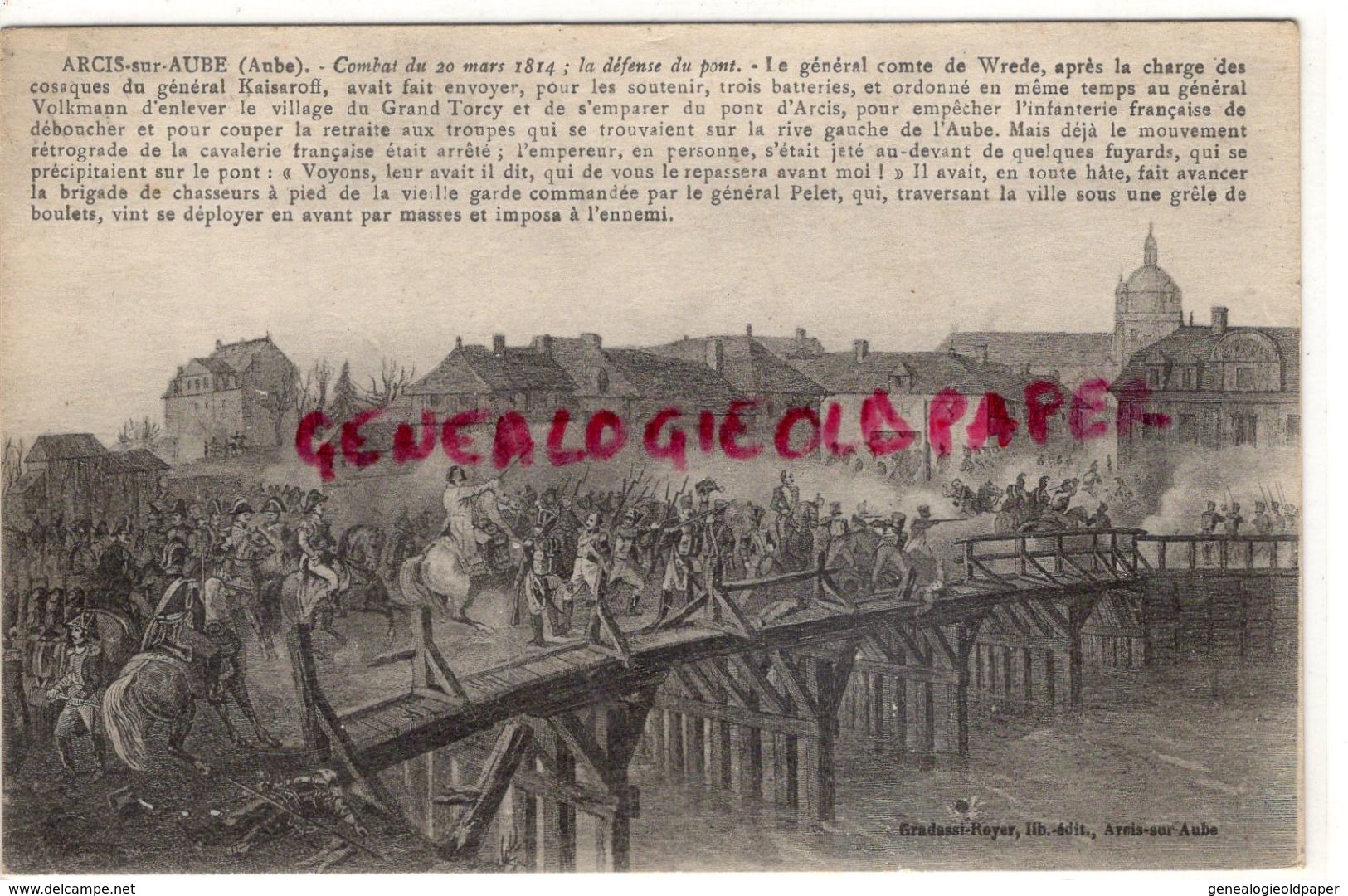 10- ARCIS SUR AUBE-COMBAT DU 20 MARS 1814 LE DEFENSE DU PONT -LE GENERALE COMTE DE WREDE - Arcis Sur Aube