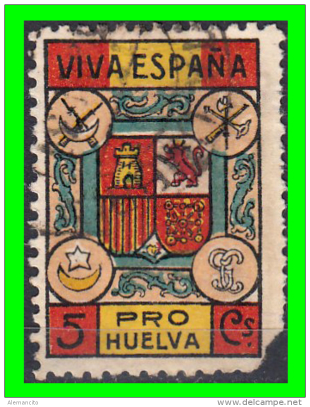 SELLO ** PRO HUELVA VIVA ESPAÑA ** 5 Cts.  GUERRA CIVIL - Impuestos De Guerra