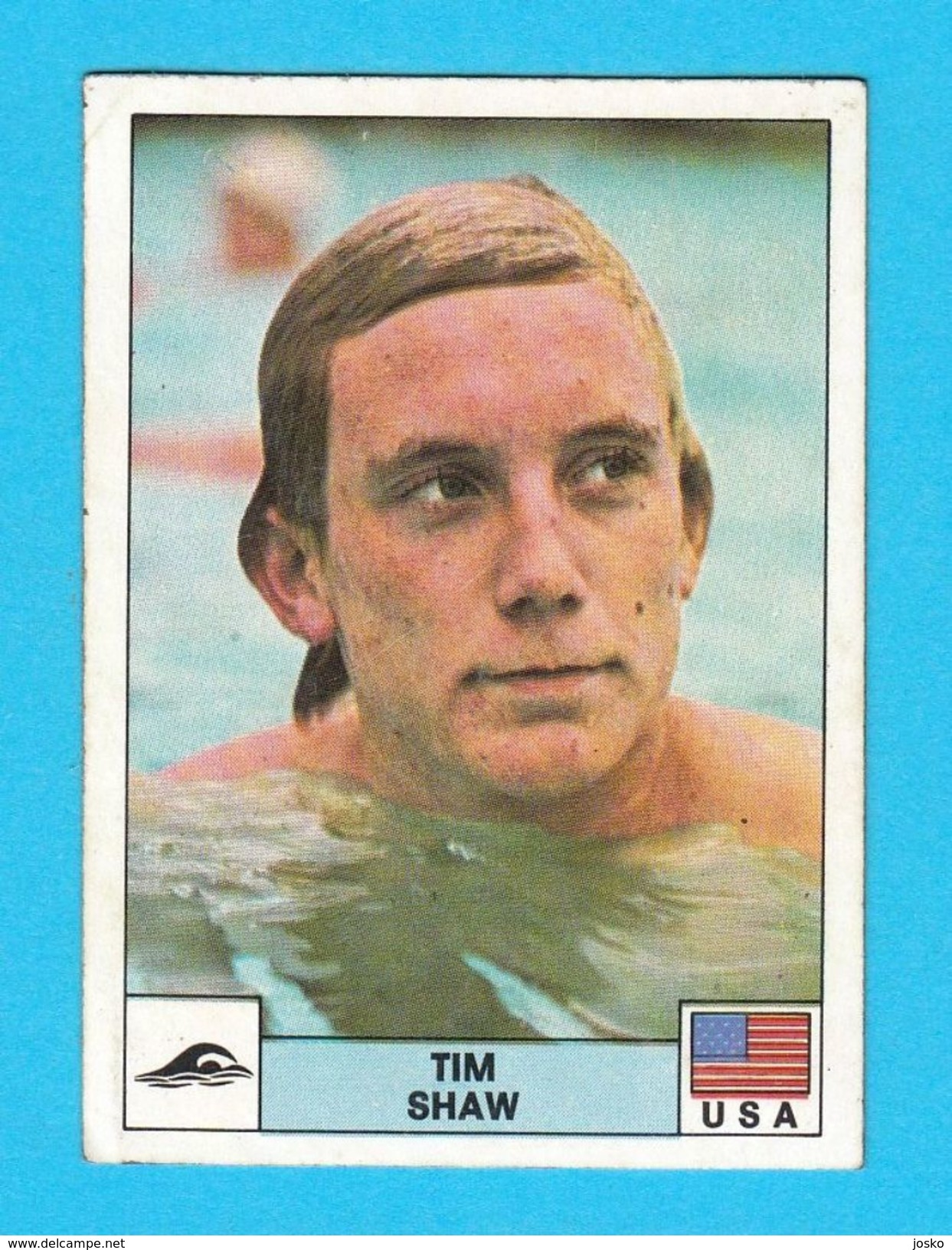 PANINI OLYMPIC GAMES MONTREAL '76. No. 246 TIM SHAW - USA Swimming Juex Olympiques 1976 * Yugoslav Edition - Natation