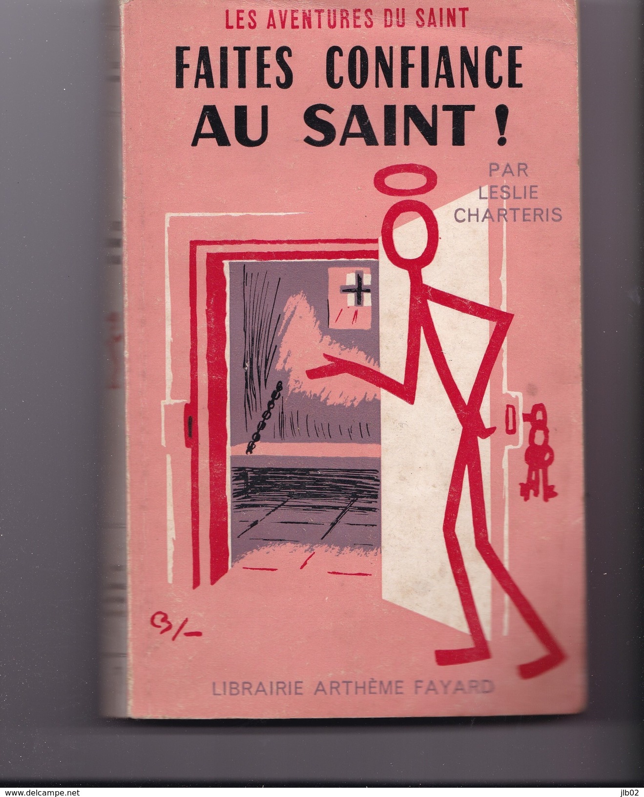 LES AVENTURES DU SAINT  " FAITES CONFIANCE AU  SAINT " Par LESLIE CHARTERIS  N° 77 - Arthème Fayard - Le Saint