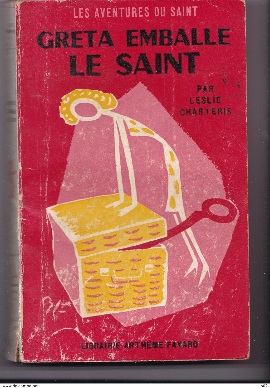 LES AVENTURES DU SAINT  "   GRETA EMBALLE  LE  SAINT   " Par LESLIE CHARTERIS  N°53 - Arthème Fayard - Le Saint