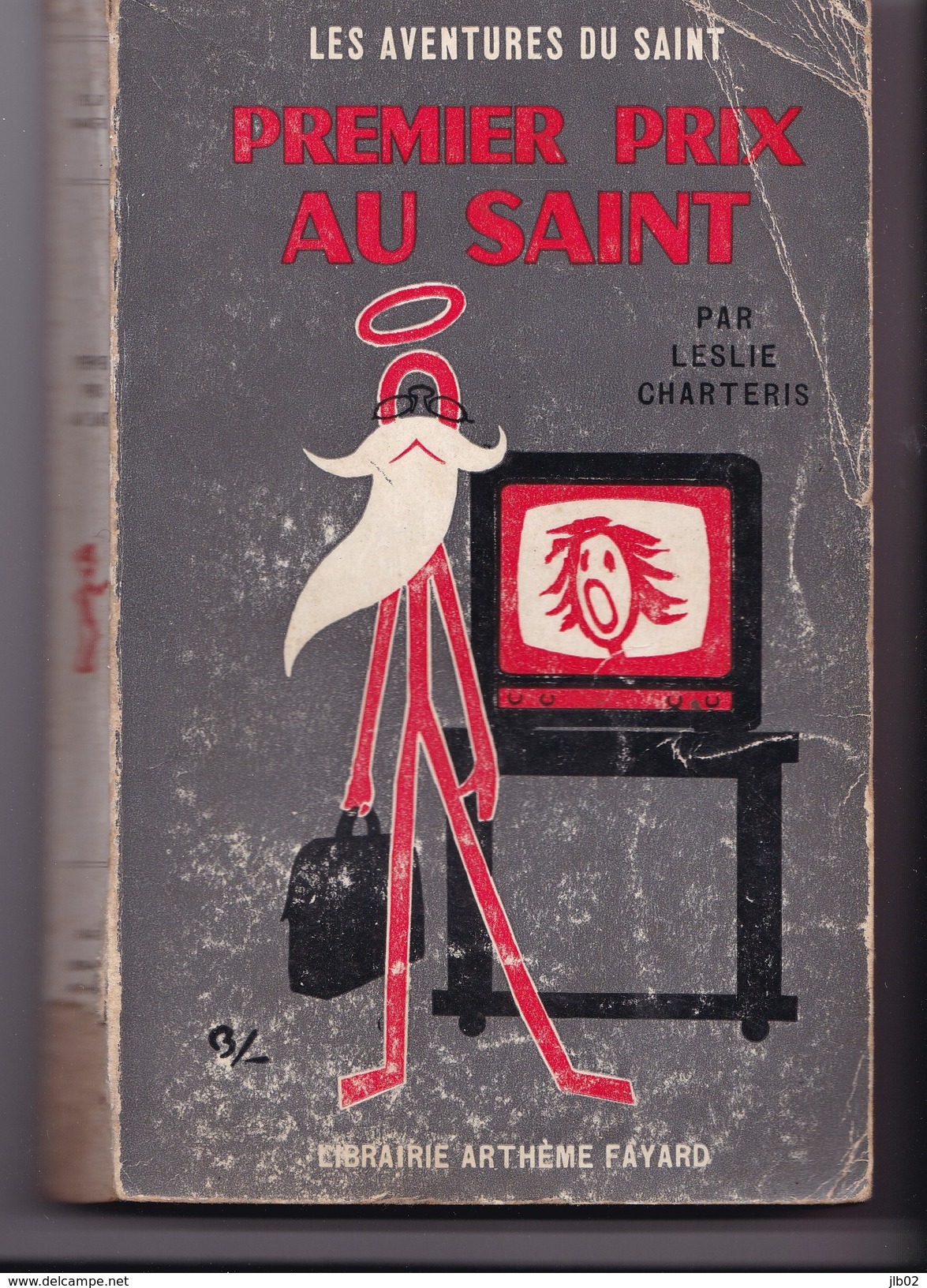 LES AVENTURES DU SAINT  "  PREMIER PRIX AU  SAINT    " Par LESLIE CHARTERIS  N°50 - Arthème Fayard - Le Saint