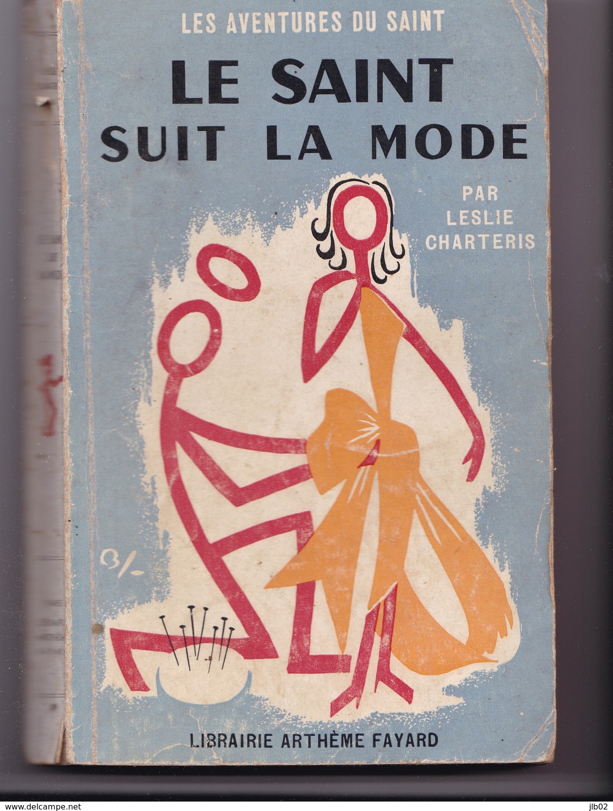 LES AVENTURES DU SAINT  "  LE  SAINT  SUIT LA MODE  " Par LESLIE CHARTERIS  N°49 - Arthème Fayard - Le Saint