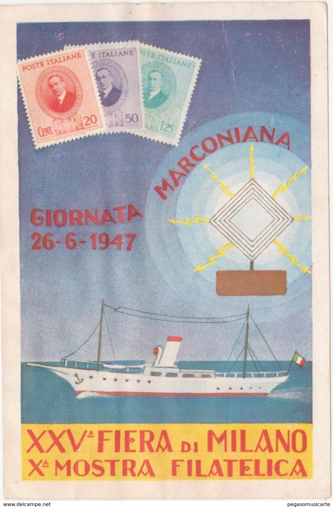 319 - GIORNATA MARCONIANA 1947 XXV FIERA DI MILANO MOSTRA FILATELICA - Borse E Saloni Del Collezionismo