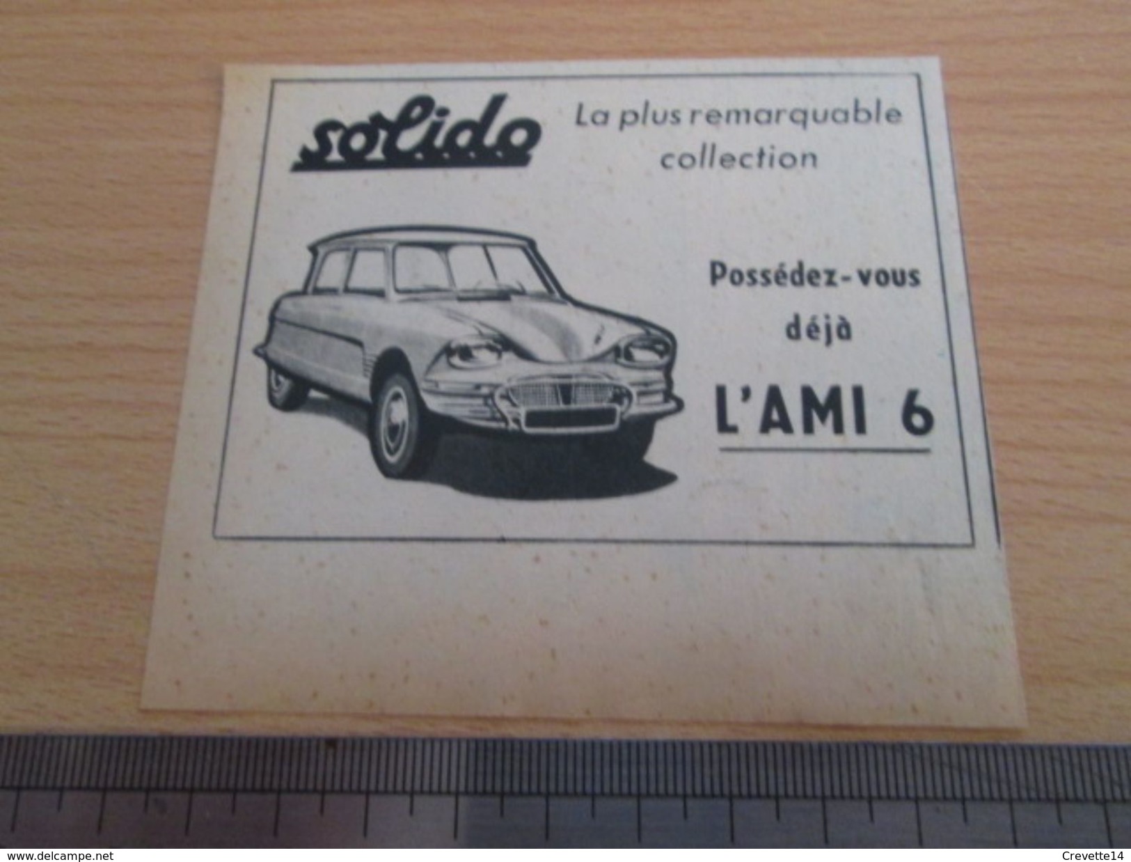 Pour  Collectionneurs  PUBLICITE 60/70 ; Format :  Voir Règle Sur La Photo SOLIDO AMI 6 CITROEN - Solido