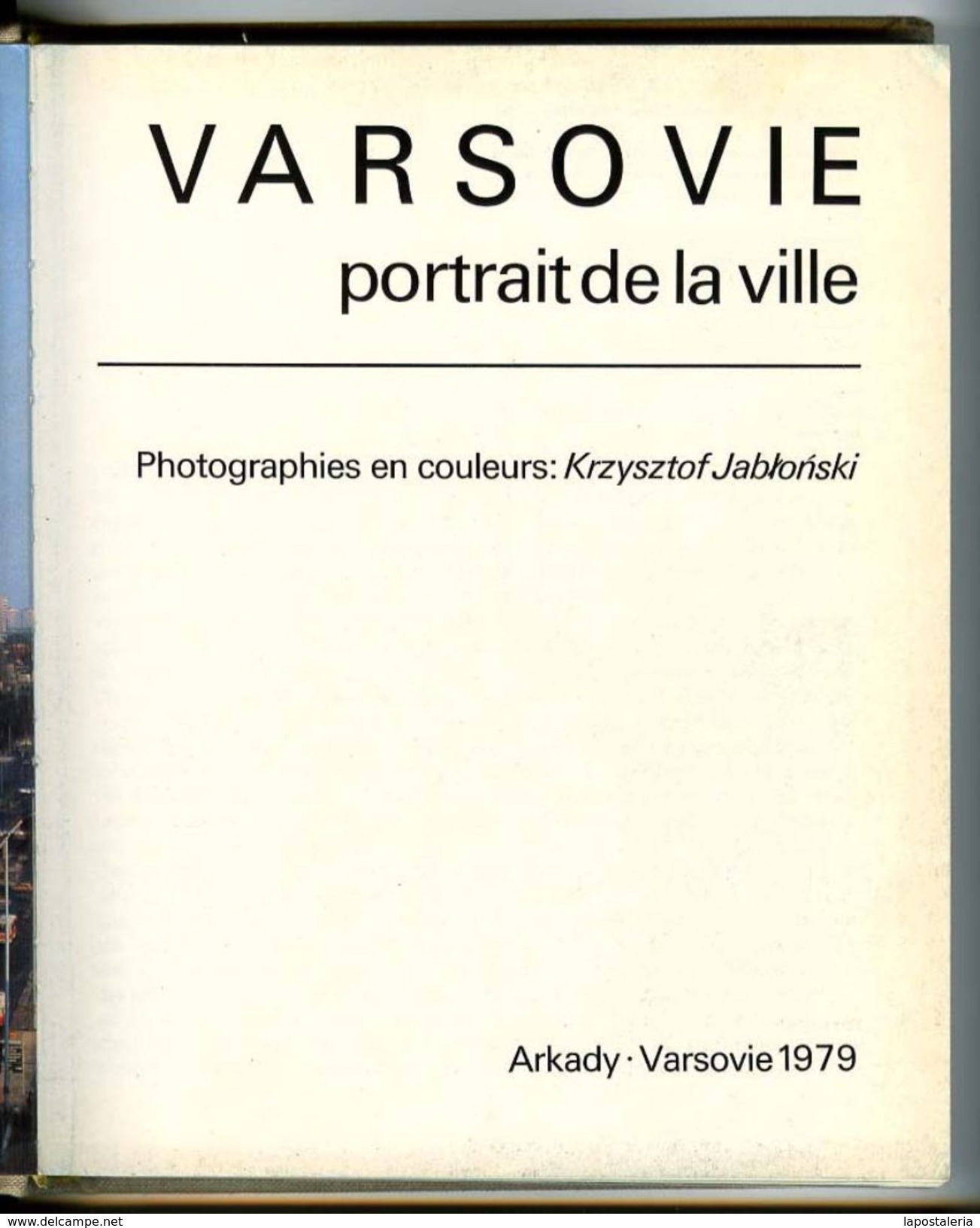 *Varsovie, Portrait De La Ville* Ed Arkady, Varsovie 1979. 284 Fotos Color Y B/n. - Geografía