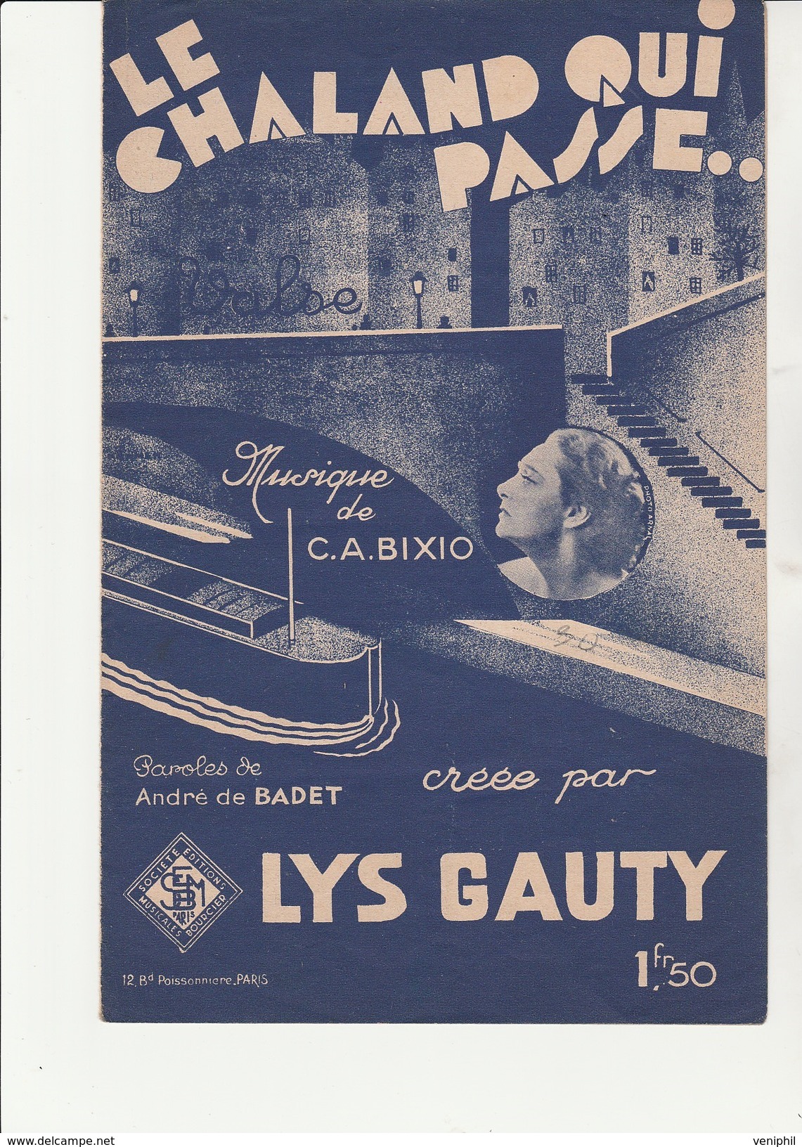 PARTITION " LE CHALAND QUI PASSE " MUSIQUE DE C.A BIXIO - CREE PAR LYS GAUTY- 1932 - Spartiti