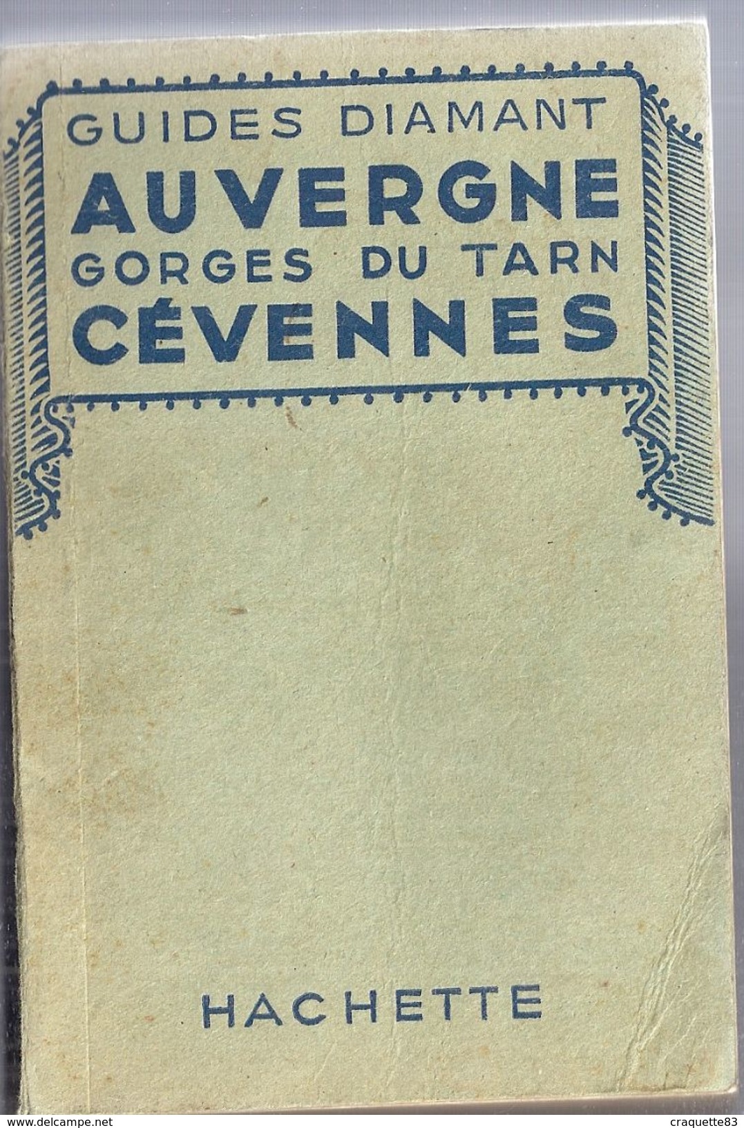 GUIDE DIAMANT  AUVERGNE  GORGES DU TARN  CEVENNES   HACHETTE   1947  40 PAGES - Cartes/Atlas