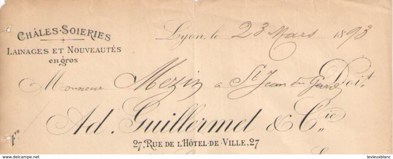 Facture  Ancienne/Châles Soieries/ Ad. Guillermet Et Cie/Rue De L'Hotel De Ville / LYON/ Rhône/1893        FACT268 - Textile & Vestimentaire