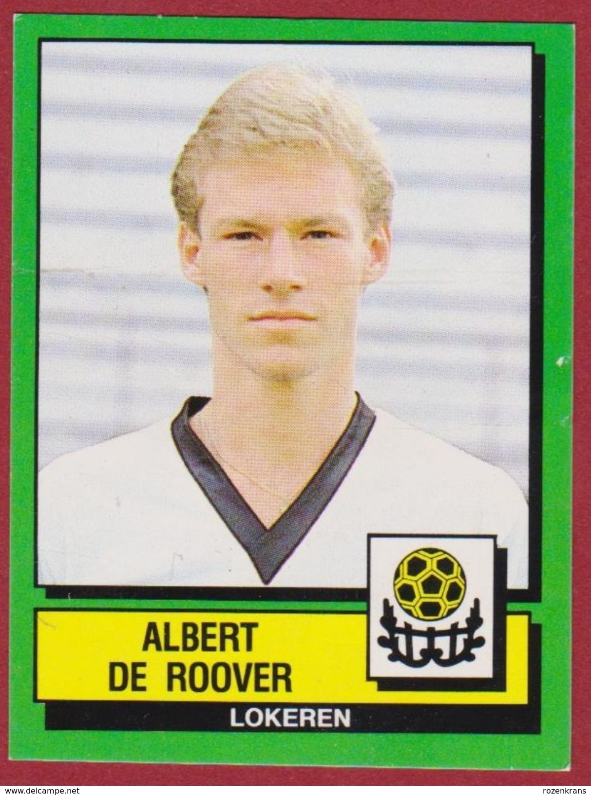 Panini Football Voetbal 89 1989 Albert Bart De Roover KSC Lokeren Sticker Nr. 216 Rijkevorsel KFC Zwarte Leeuw  Lierse - Sport