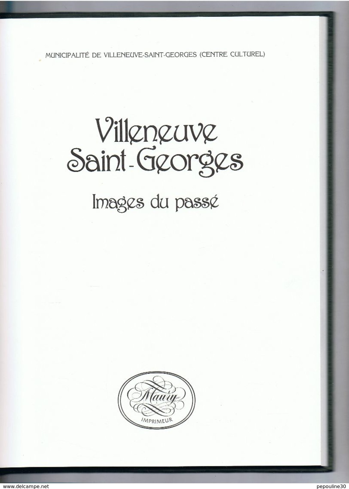 LIVRE // IMAGES DU PASSÉ DE VILLENEUVE-SAINT-GEORGES . FÉVRIER 1989. - Ile-de-France