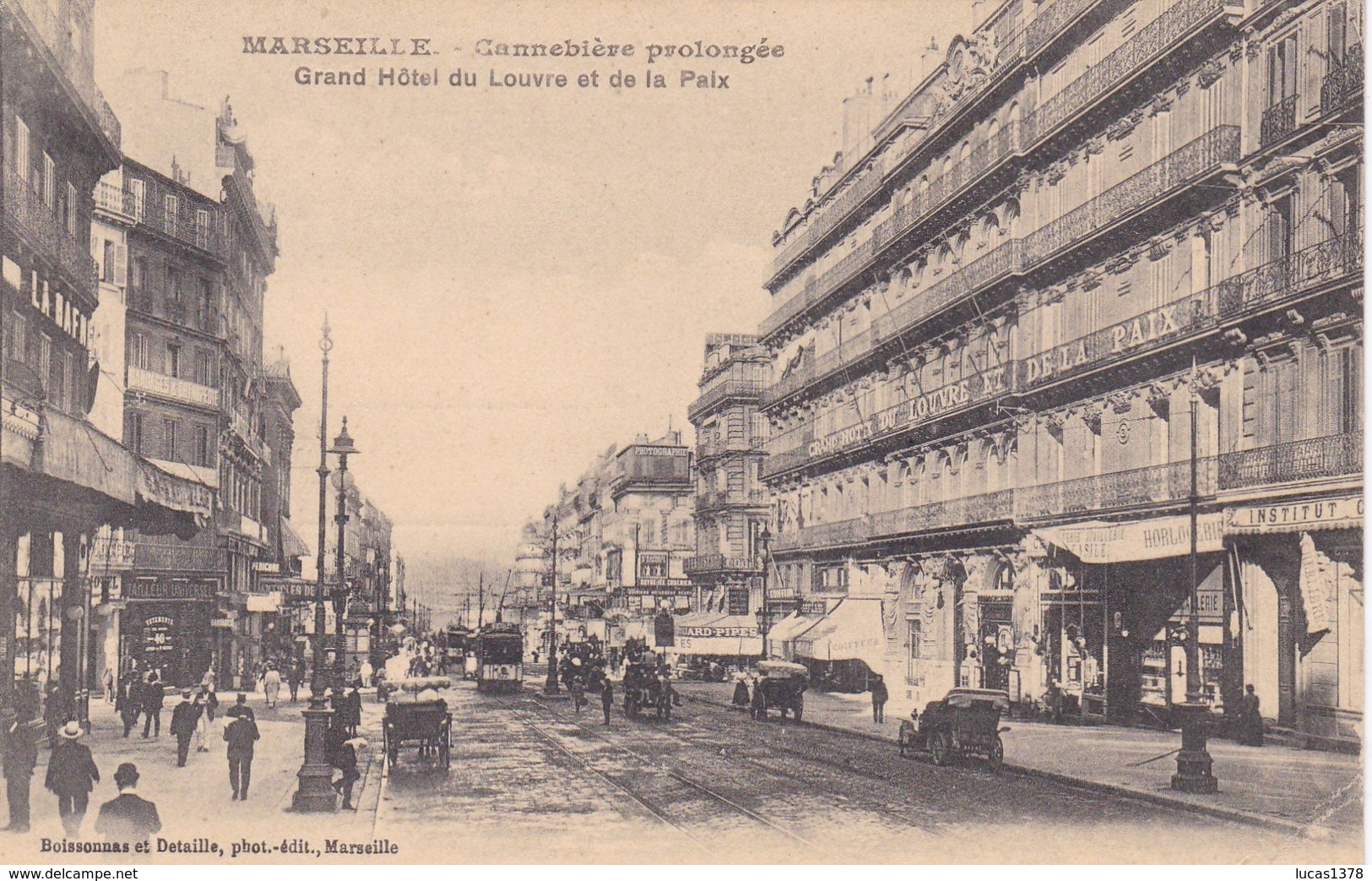 13 / MARSEILLE / CANNEBIERE PROLONGEE / GRAND HOTEL DU LOUVRE ET DE LA PAIX - Non Classificati