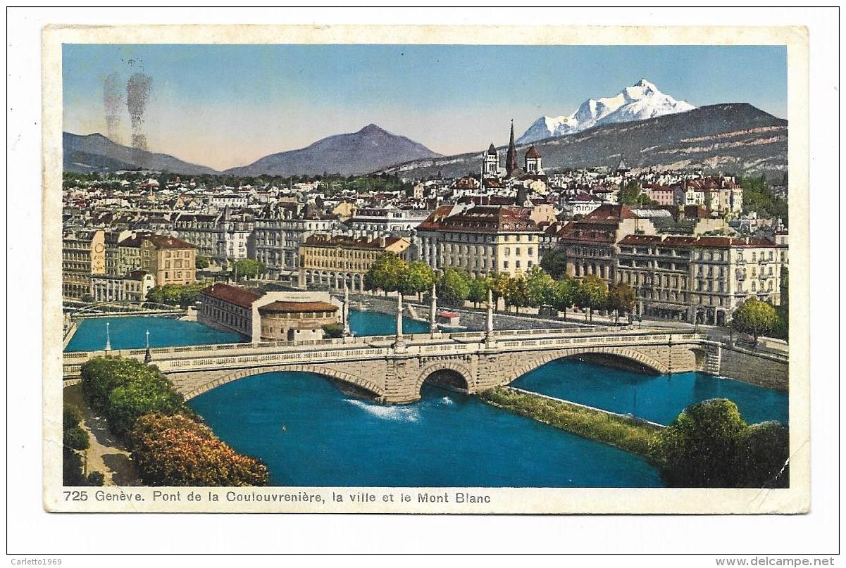 GENEVE - PONT DE LA COULOUVRENIERE , LA VILLE ET LE MONT BLANC VIAGGIATA FP - Genève