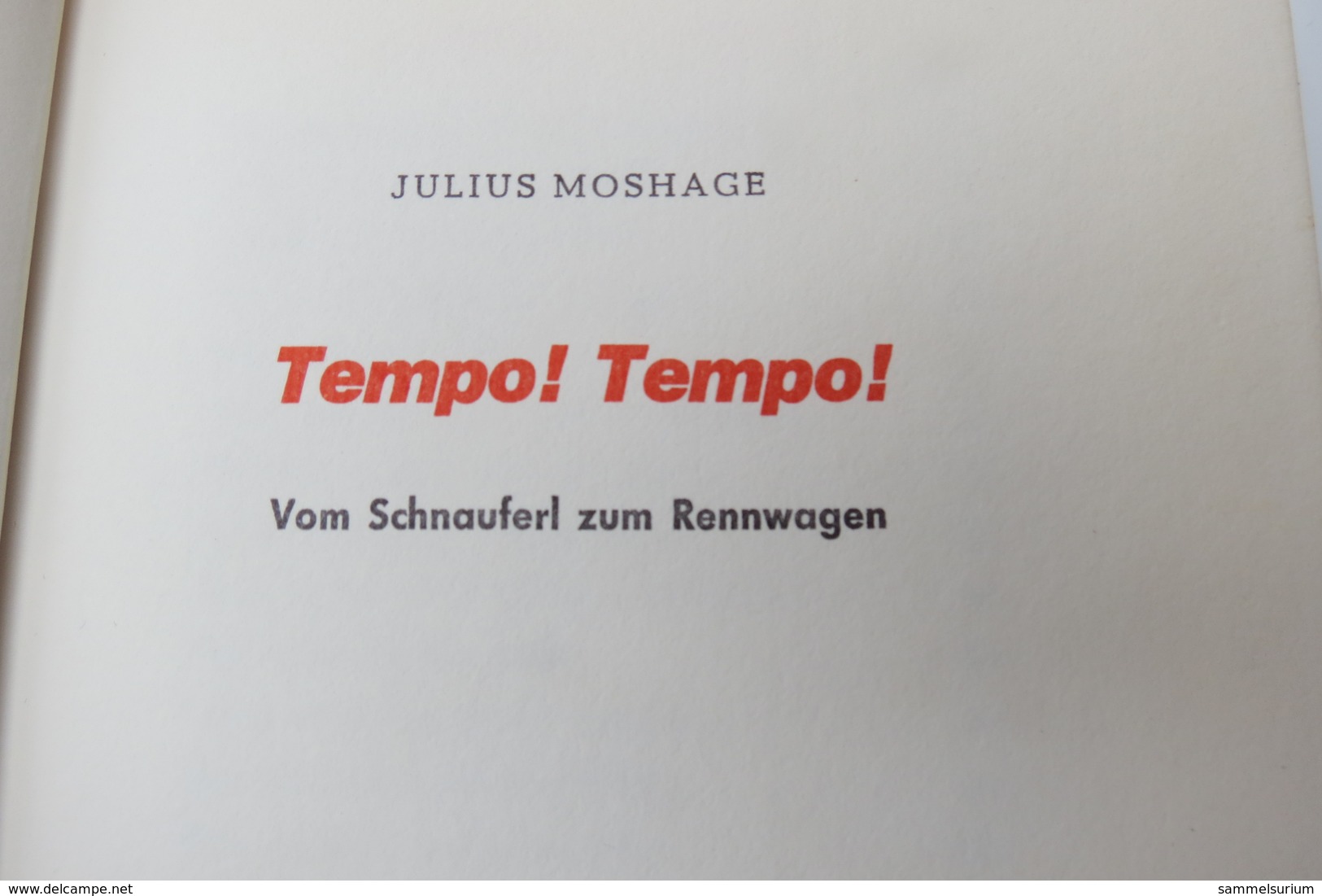 Julius Moshage "Tempo! Tempo!" Vom Schnauferl Zum Rennwagen, Erstauflage Von 1968 - Transport