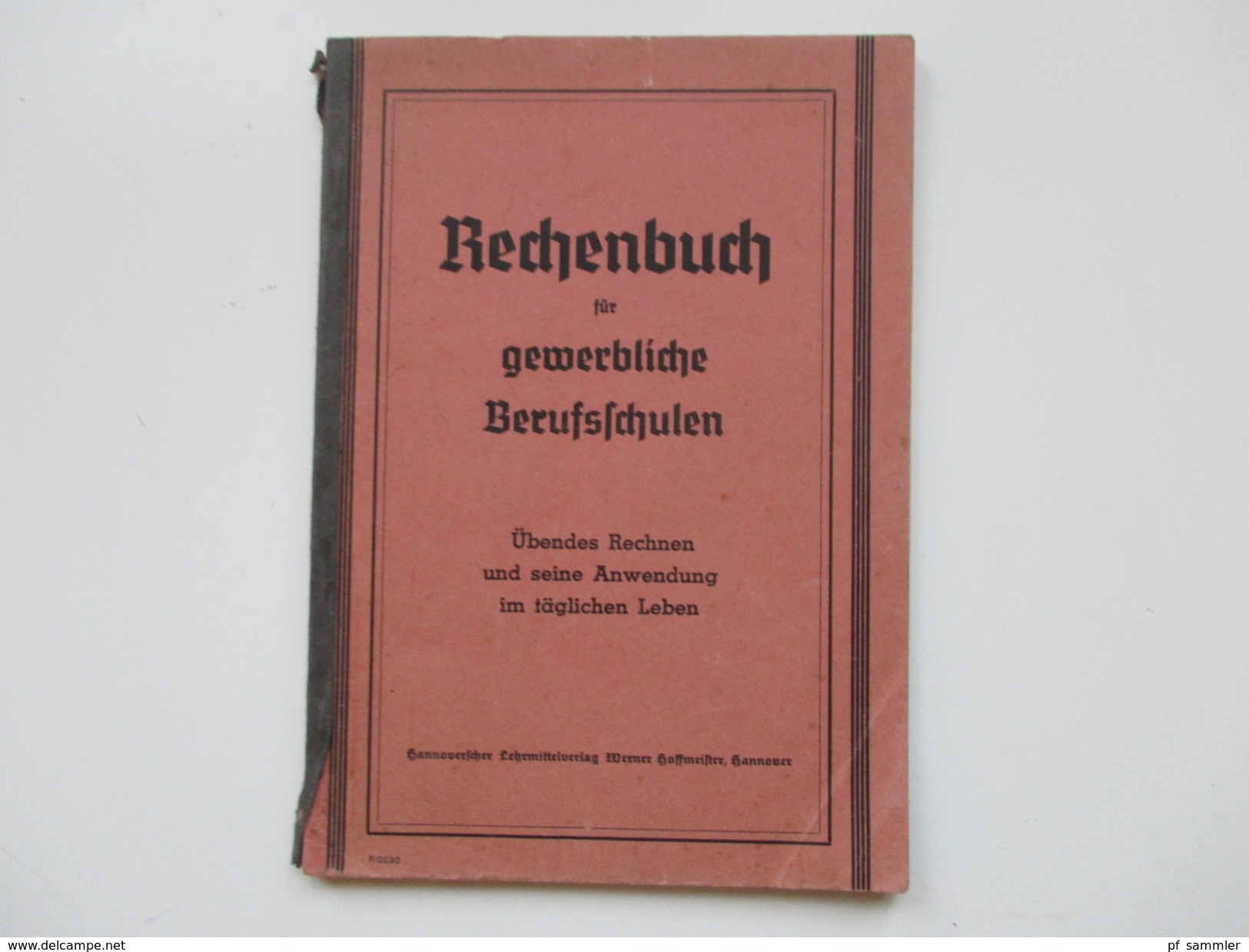 Schulbuch 1944 Rechenbuch Für Gewerbliche Berufsschulen. Lehrmittelverlag Hannover. - School Books