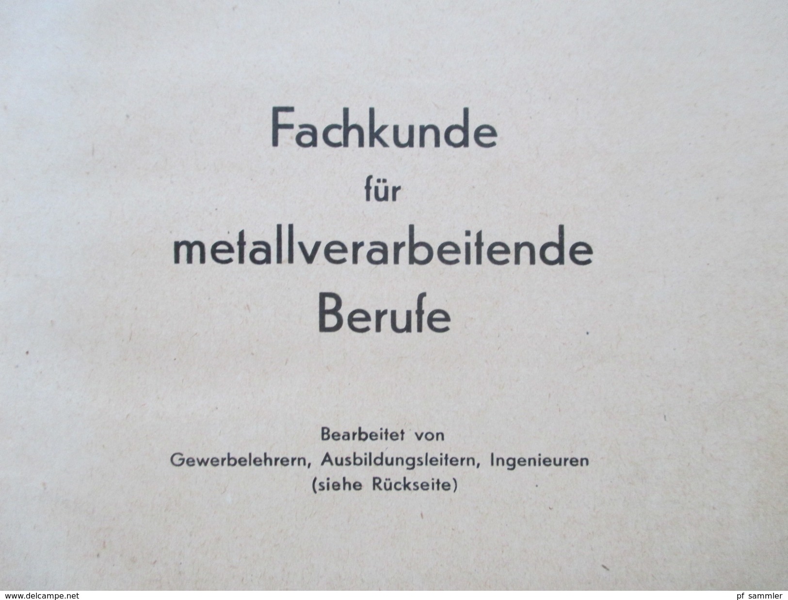 Schulbuch 1949 Fachkunde Für Metallverarbeitende Berufe. Europa Lehrmittel. Mit Vielen Abbildungen! Toll!! - School Books