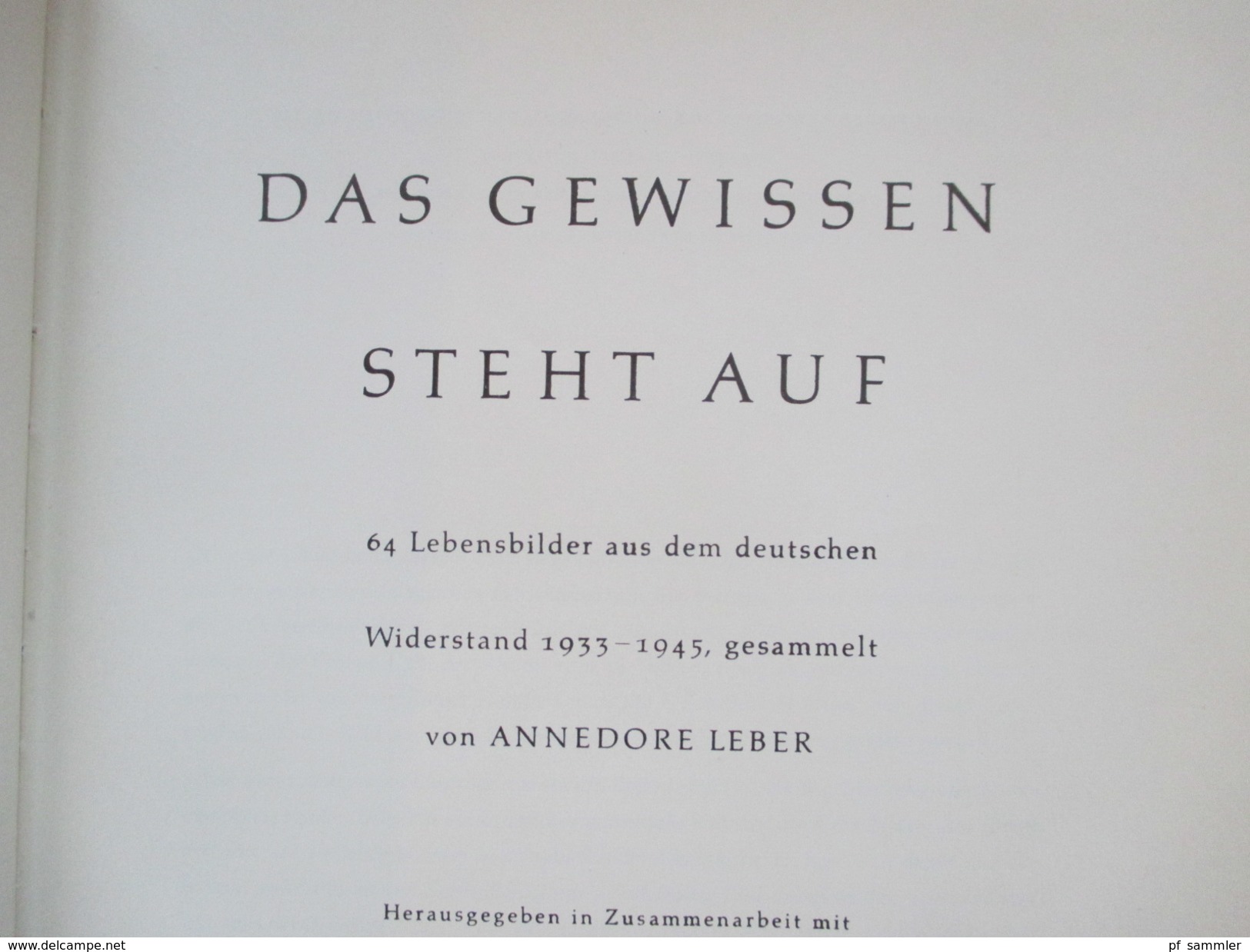Das Gewissen Steht Auf! 64 Lebensbilder Aus Dem Deutschen Widerstand 1933 - 1945. Mosaikverlag 1956 - Hedendaagse Politiek
