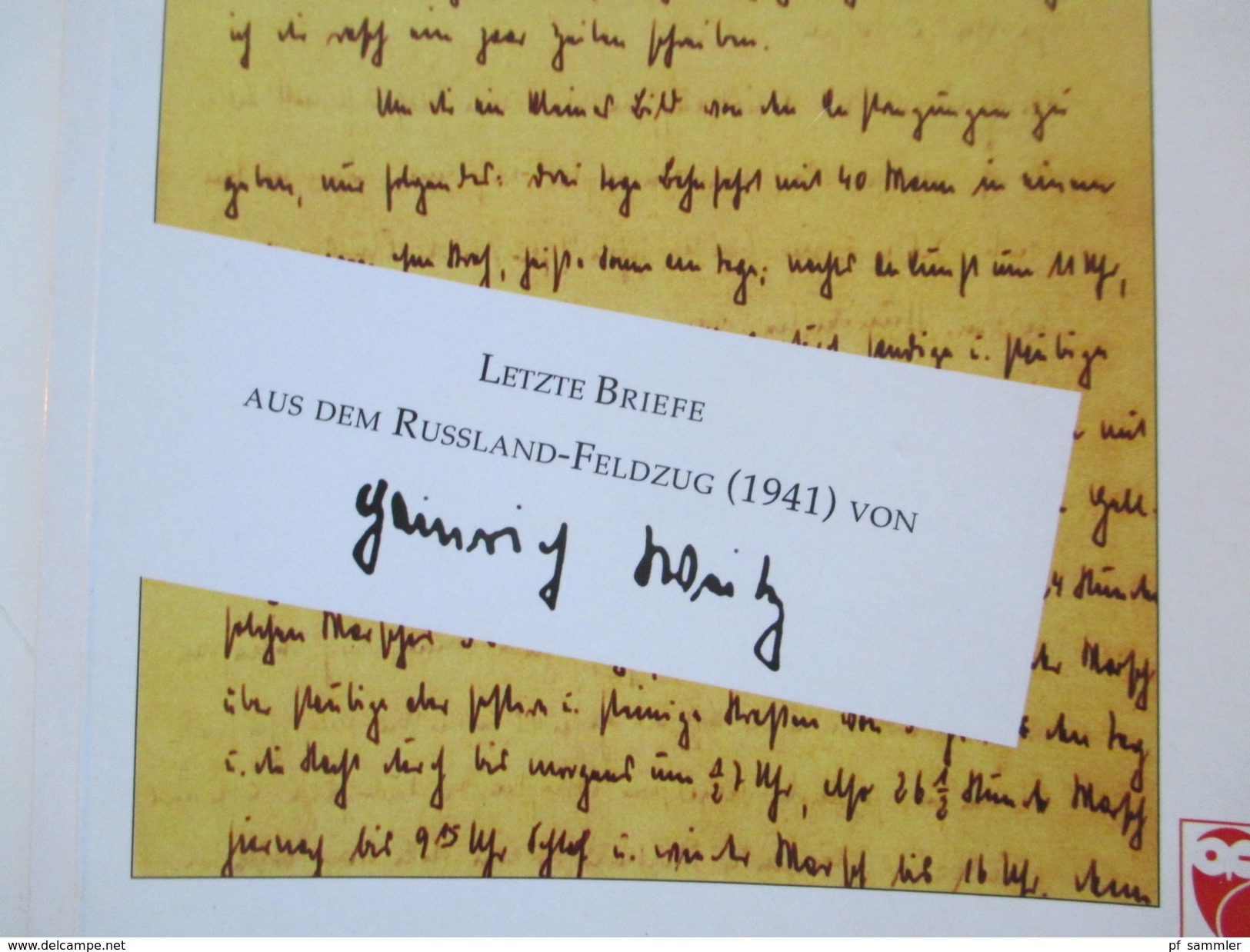 Letzte Briefe Aus Dem Russland Feldzug 1941 Von Heinrich Weitz. 1. Auflage 2009 - Militär & Polizei