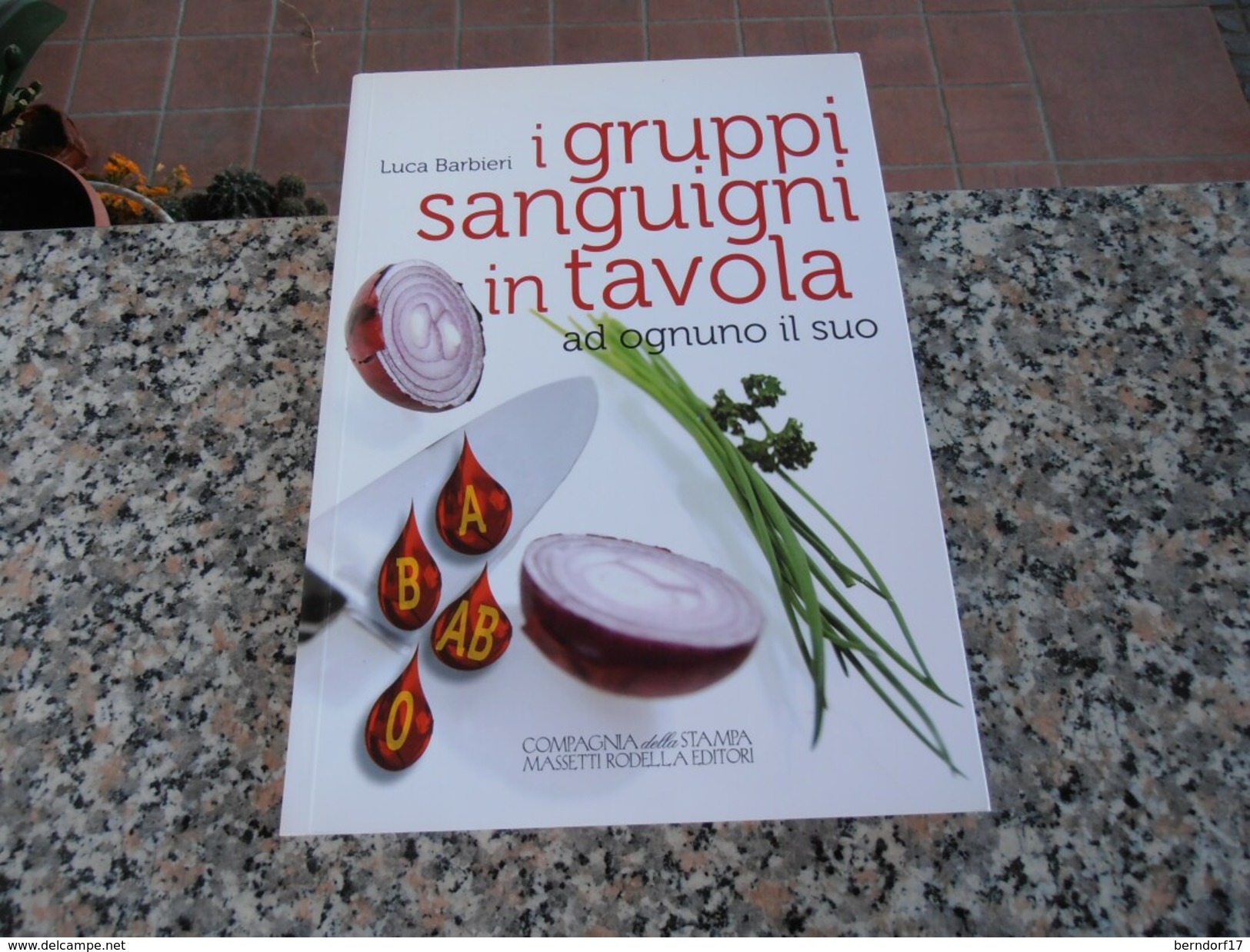 I Gruppi Sanguigni In Tavola - Luca Barbieri - Gezondheid En Schoonheid