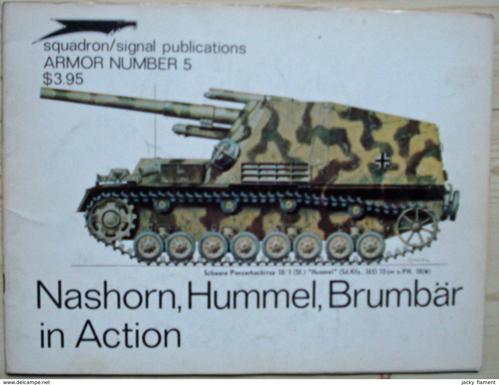 Squadron/Signal Publications - Nashorn, Hummel, Brumbär In Action - Guerre 1939-45