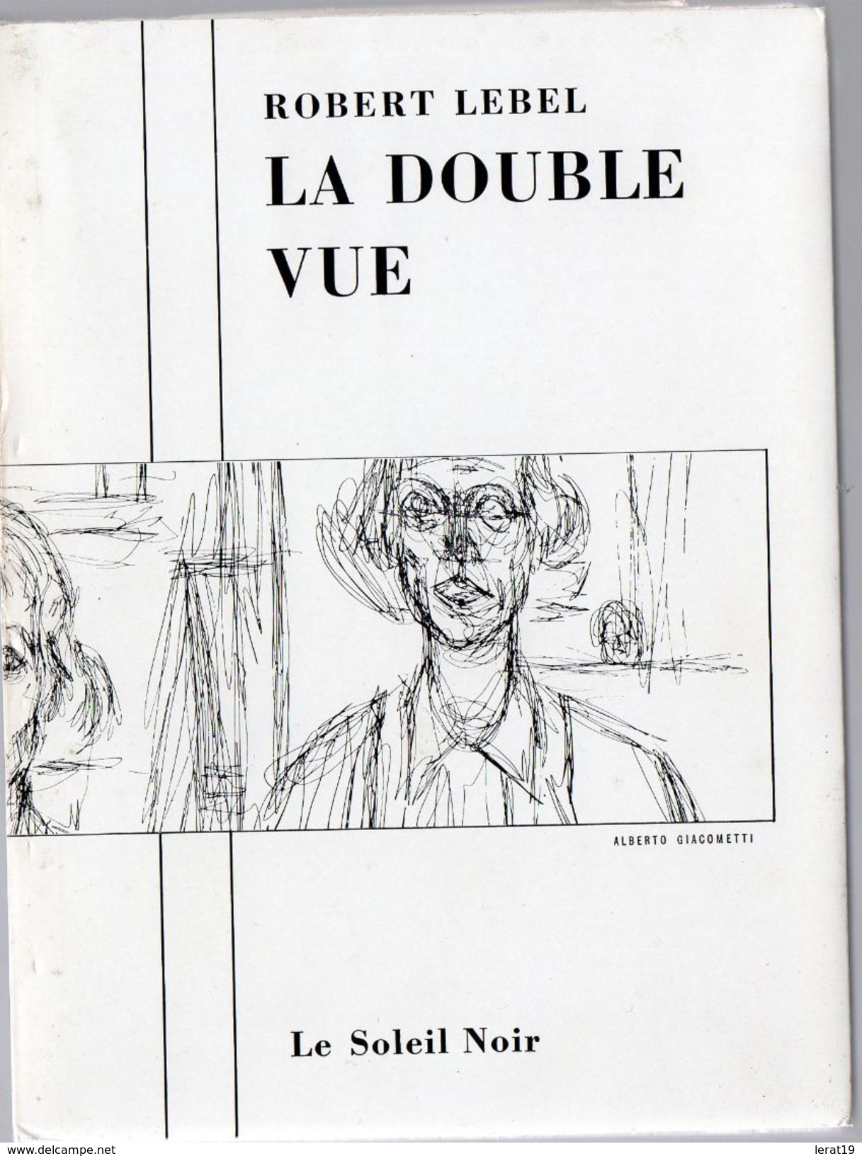 SOLEIL NOIR...ROBERT LEBEL...LA DOUBLE VUE...DESSIN DE GIACOMETTI ...ED N° 127 - Art