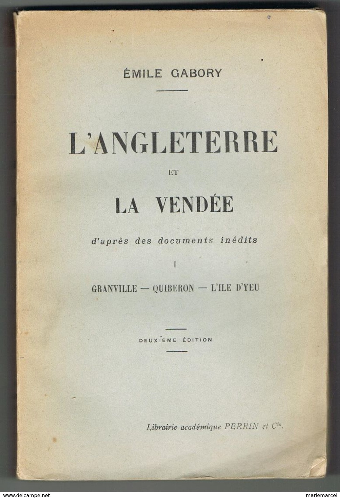 L'ANGLETERRE ET LA VENDEE. GRANVILLE. QUIBERON. L'ILE D'YEU. EMILE GABORY. 2 TOMES. 17 € AVEC PORT POUR LA FRANCE. - Zonder Classificatie