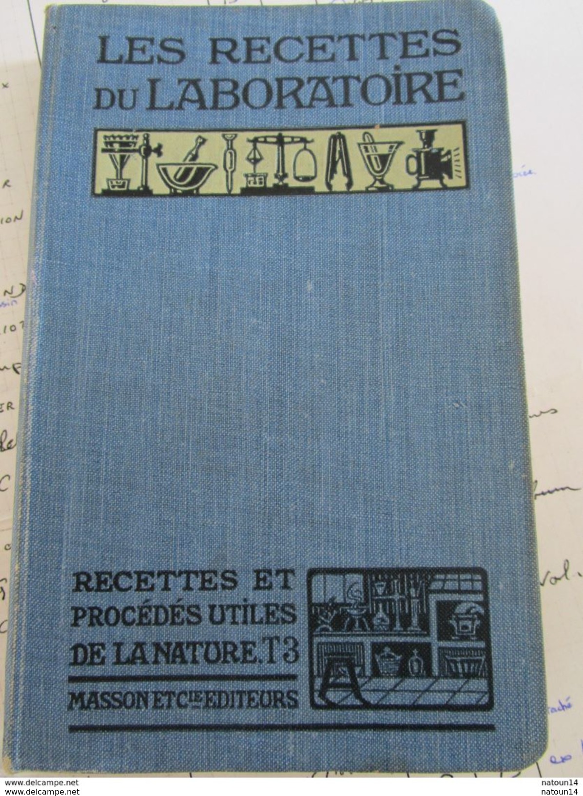 Les Recettes Du Laboratoire, Recettes Et Procédés Utiles De La Nature, T3, De A. Chaplet, Ed° Masson - 1901-1940