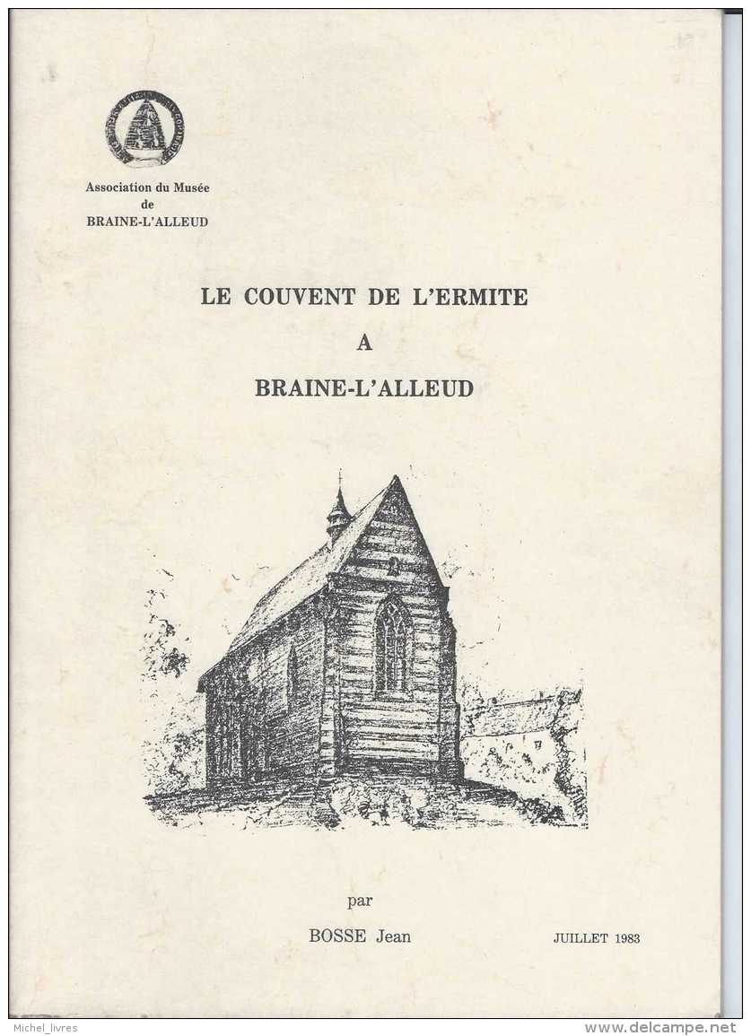 Braine-l'Alleud Et Son Histoire - Association Du Musée - Le Couvent De L'Ermite à Braine-l'Alleud - 1983 - TBE - België