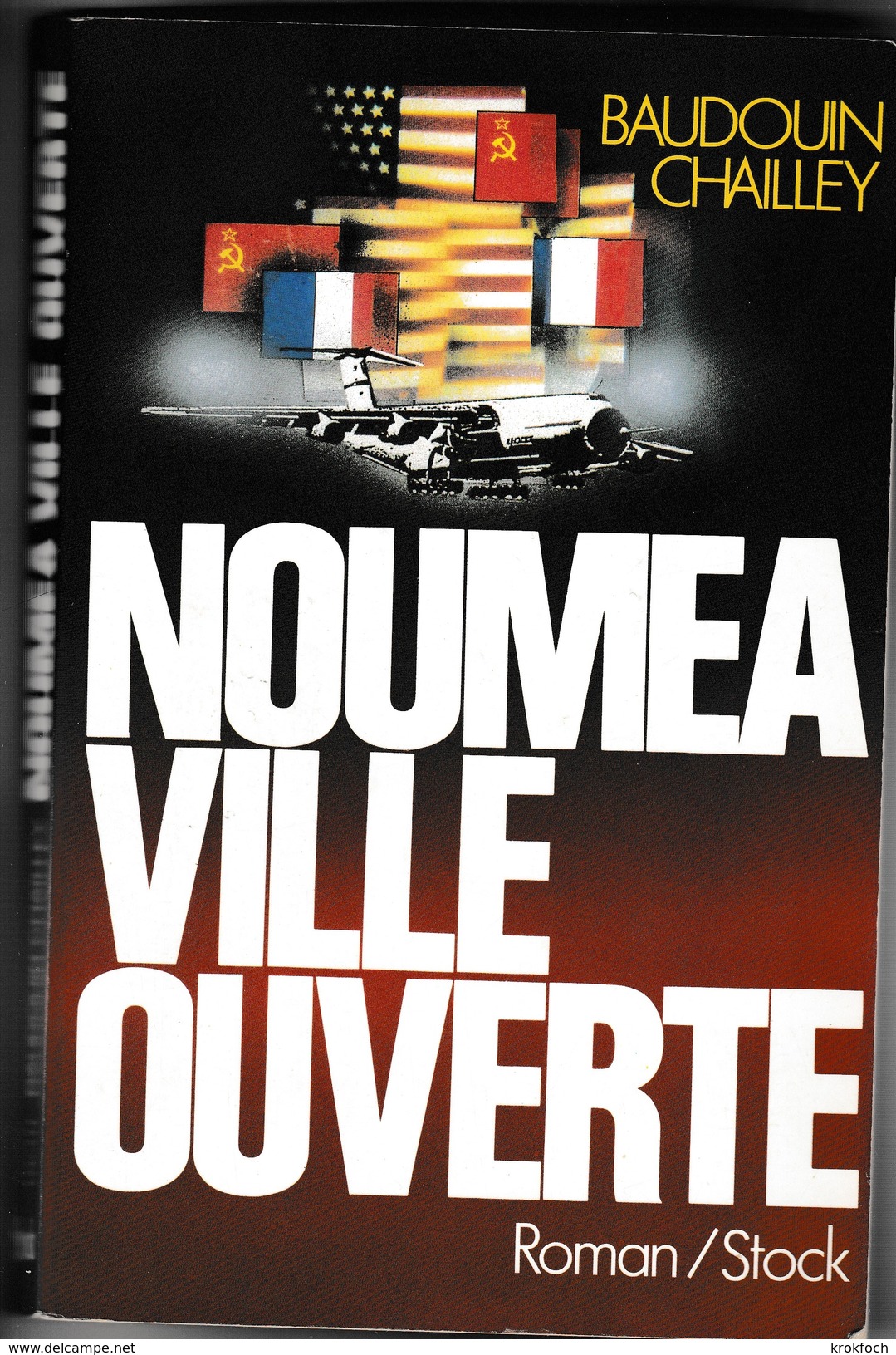 Nouméa Ville Ouverte - B Chailley 1989 - Policier Espionnage Calédonie - 310 Pages - Outre-Mer