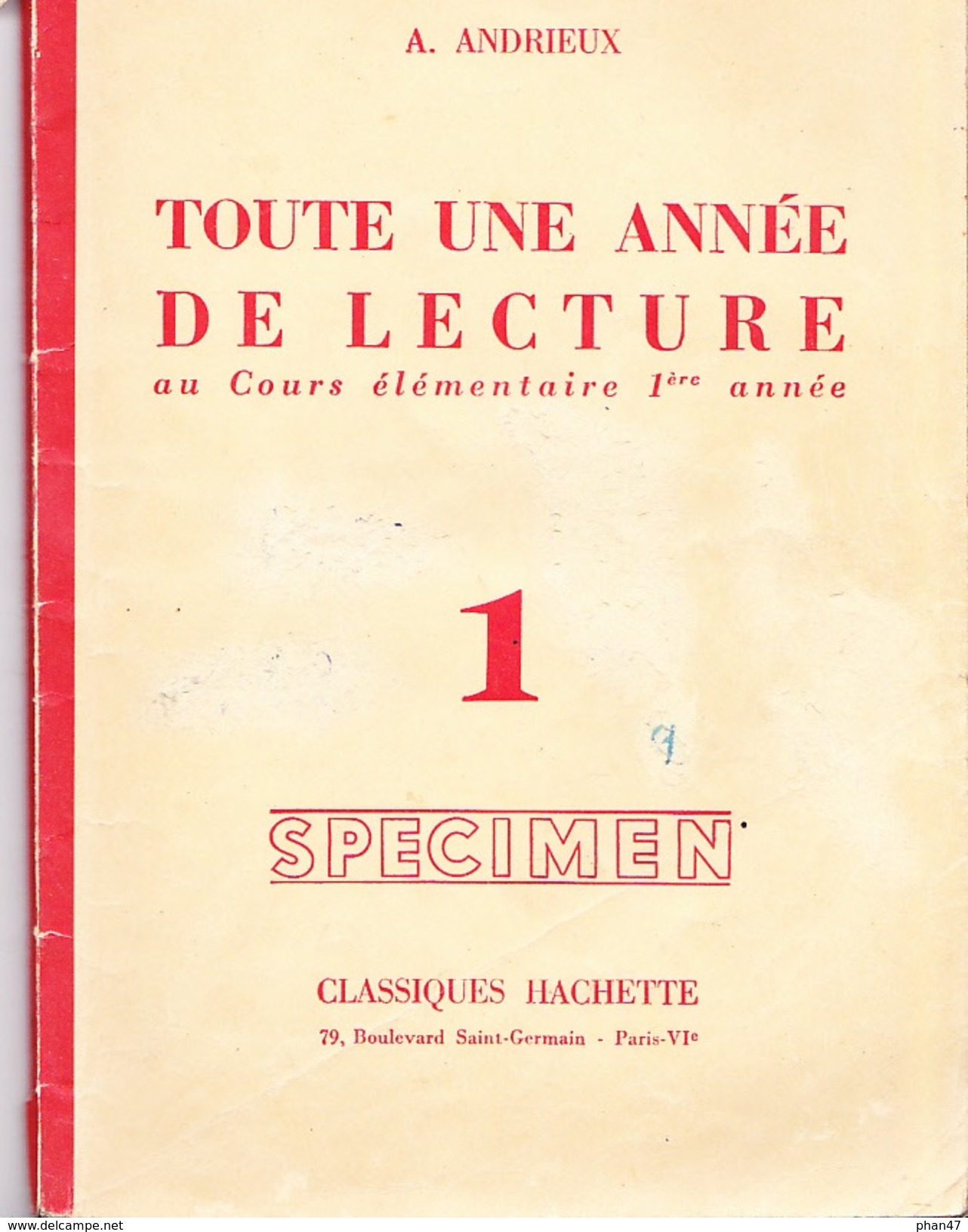 TOUTE UNE ANNEE DE LECTURE (Elémentaire 1), SPECIMEN, A. ANDRIEUX, Illustr. Marianne CLOUZOT, Ed. Hachette 1958 - 6-12 Años