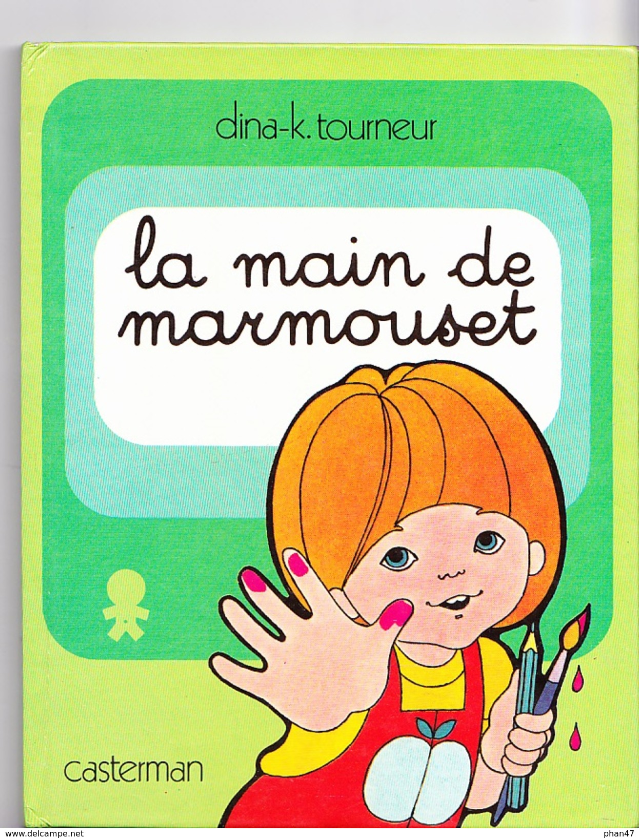 LA MAIN DE MARMOUSET, Par Dina-k TOURNEUR, Editions CASTERMAN 1975 - Casterman