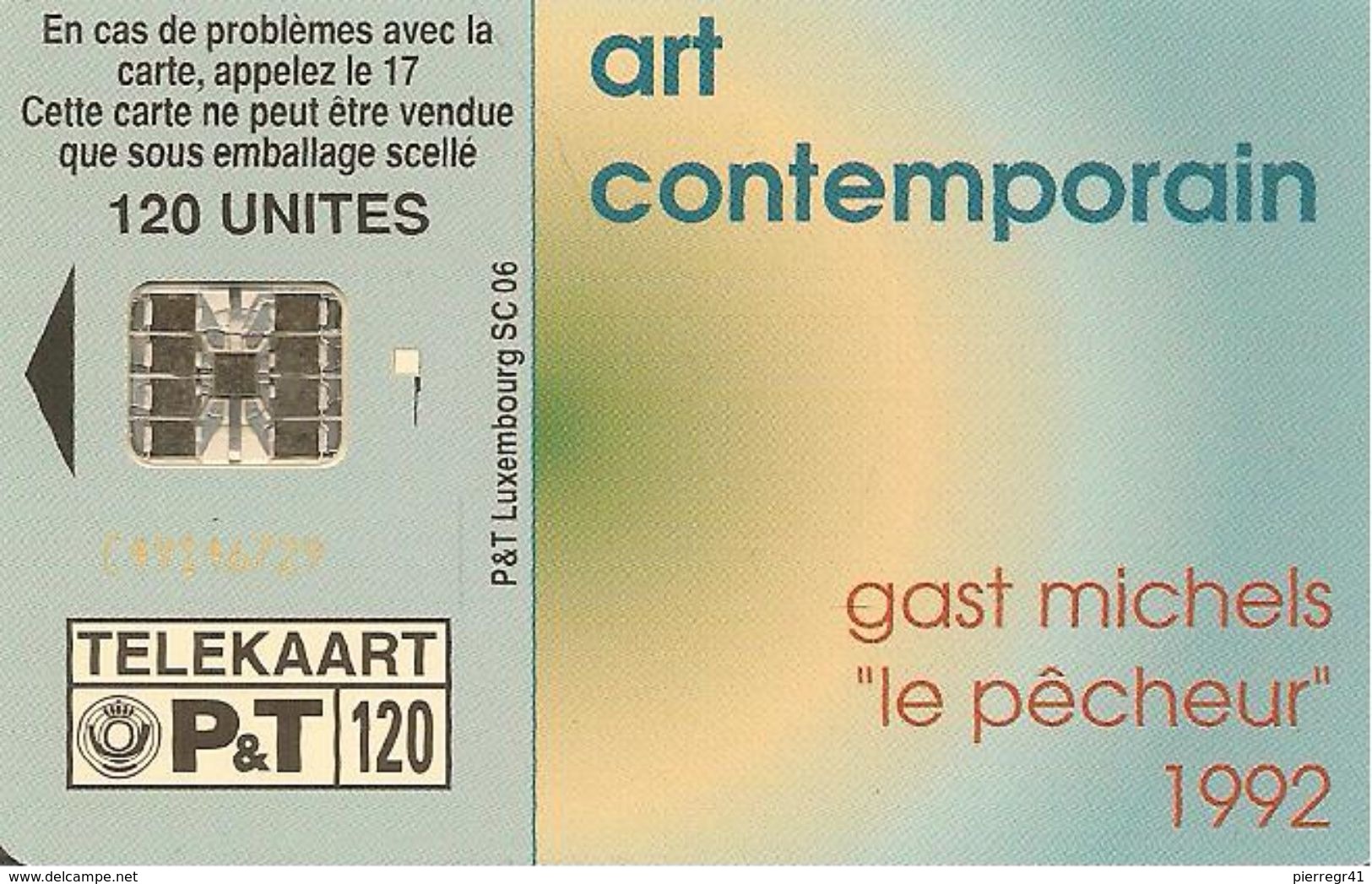 CARTE-PUCE-LUXEMBOURG-120U-SC7-SC 1992-ART CONTEMPORAIN-GAST MICHELS-Le PECHEUR-V°N°C49146729TBE - Luxembourg