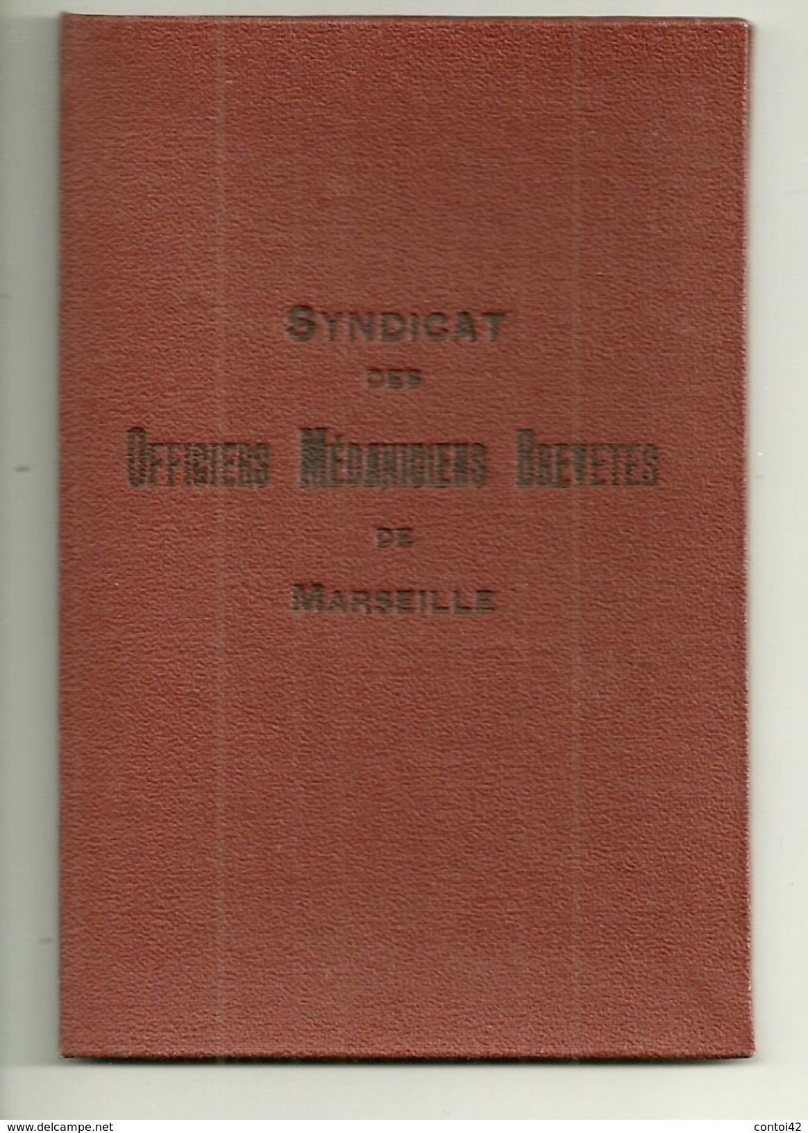 13 MARSEILLE MARINE DU COMMERCE SYNDICAT DES OFFICIERS MECANICIENS BREVETES CARTE DE MEMBRE ACTIF1927 BOUCHES DU RHONE - Sonstige & Ohne Zuordnung