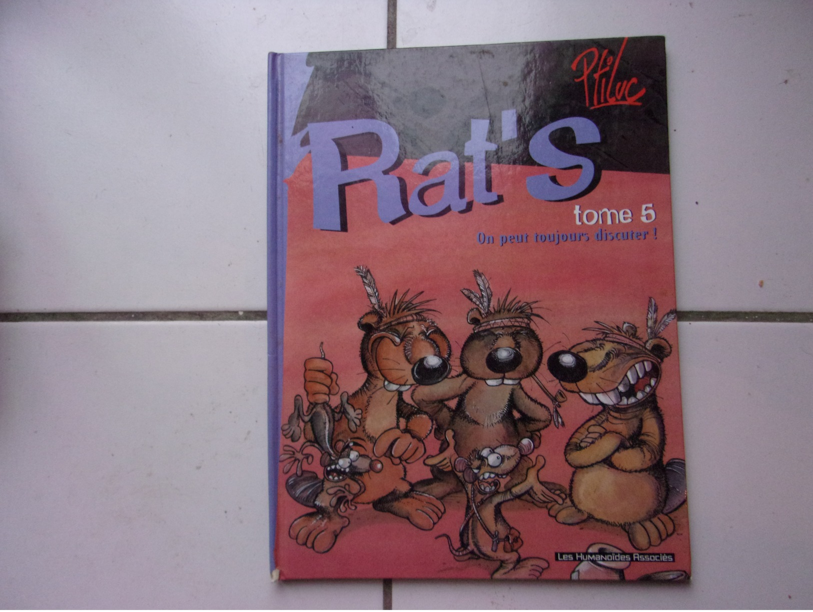 Bd PTILUC Rat's Tome 5 On Peut Toujours Discuter (Humanoides Associés Eo 2002) - Other & Unclassified