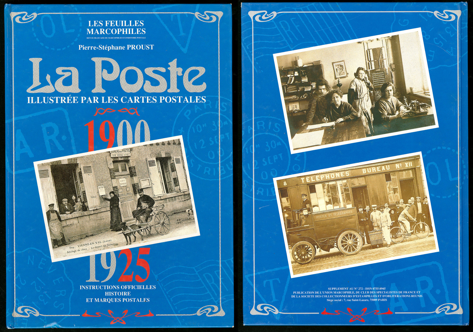 La Poste 1900-1925, Illustrée Par Les Cartes Postales, éd. Les Feuilles Marcophiles, Relié. - TB - Unclassified