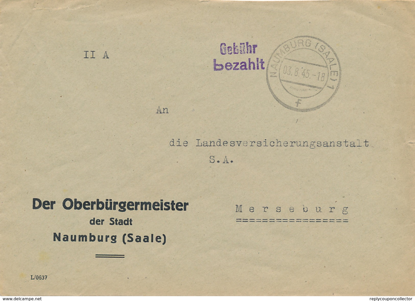 NAUMBURG - 1945 , Gebühr Bezahlt  -  Nach Merseburg , Der Oberbürgermeister Der Stadt Naumburg - Otros & Sin Clasificación