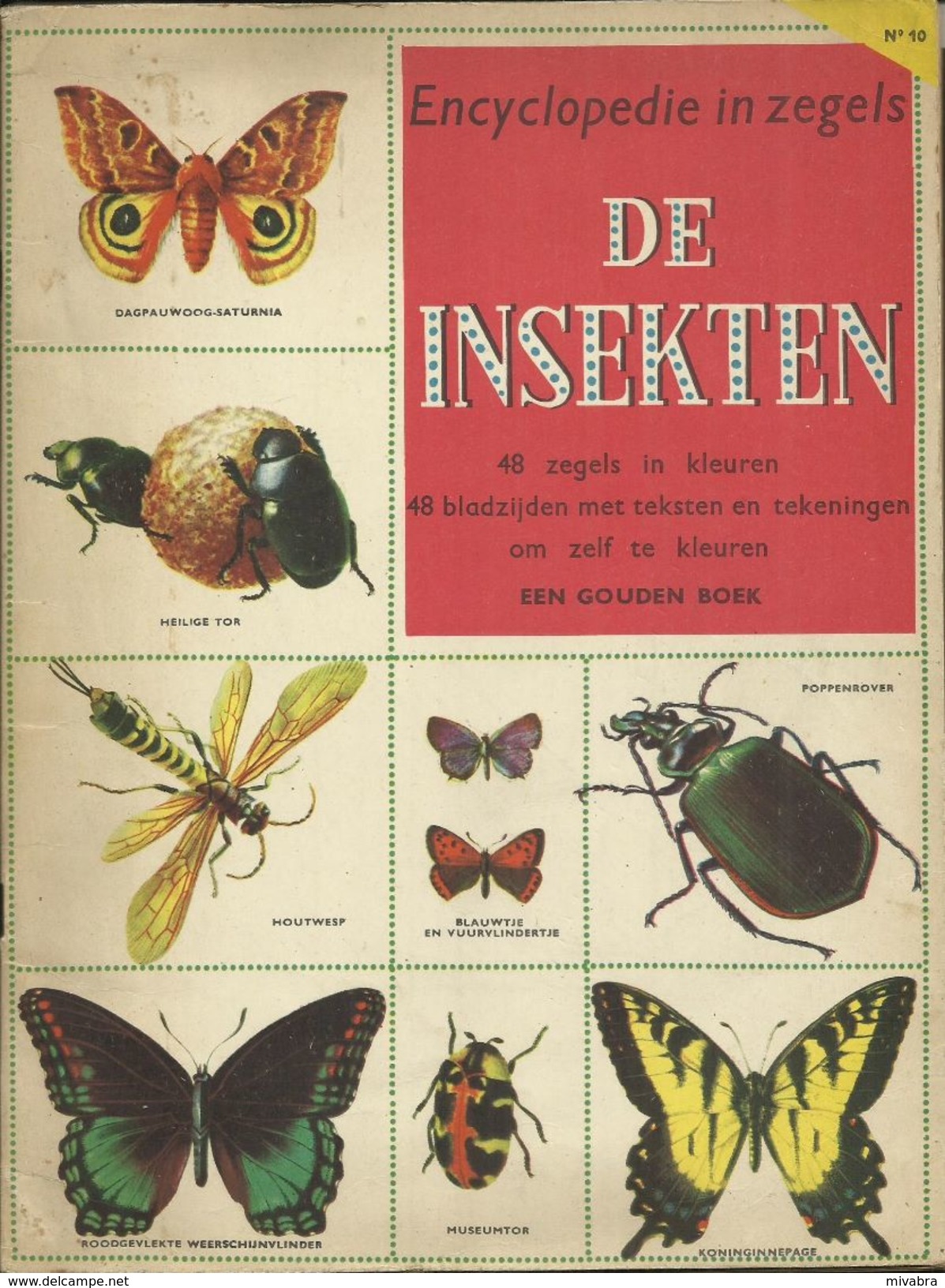 ENCYCLOPEDIE IN ZEGELS N° 10 - DE INSEKTEN ( VLINDERS BUTTERFLIES PAPILLON - KEVERS COLEOPTERA BEETLES ) 1957 - Encyclopédies