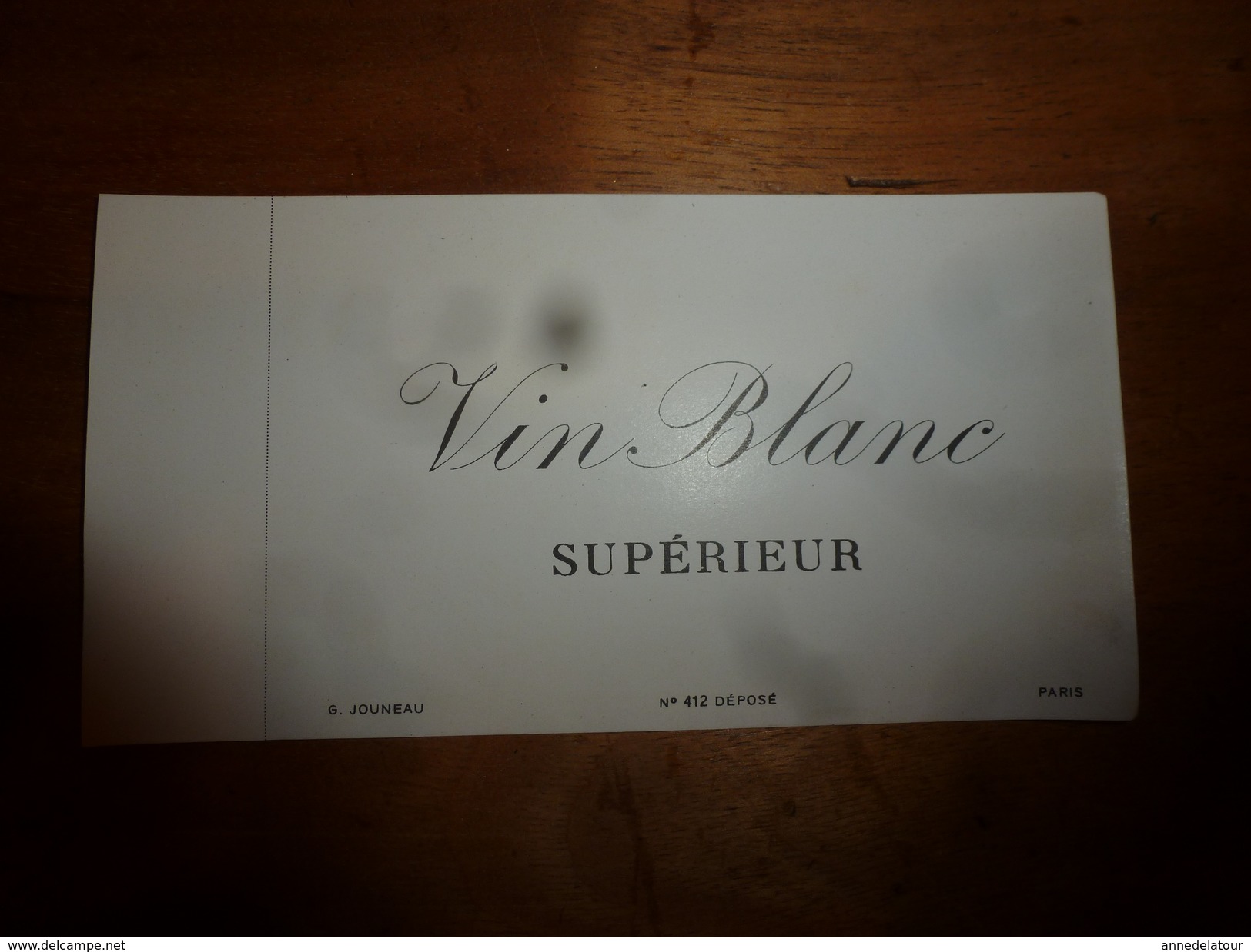 1920 ? Spécimen étiquette De Vin VIN BLANC SUPERIEUR, N° 412  Déposé,  Imprimerie G.Jouneau  3 Rue Papin à Paris - Blancs