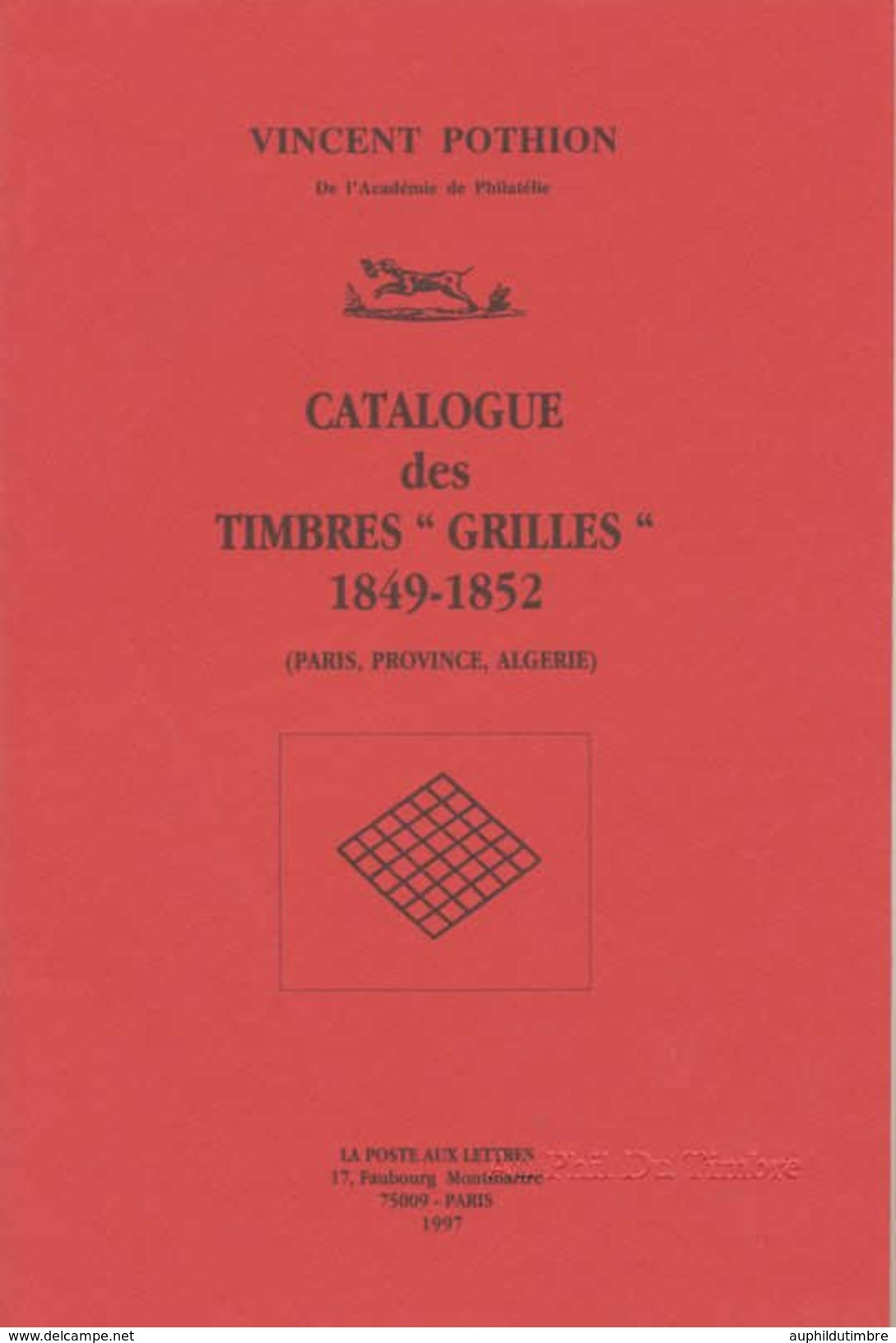 Catalogue Des Timbres Grilles 1849-1852 - Pothion BD13 - Philatélie Et Histoire Postale